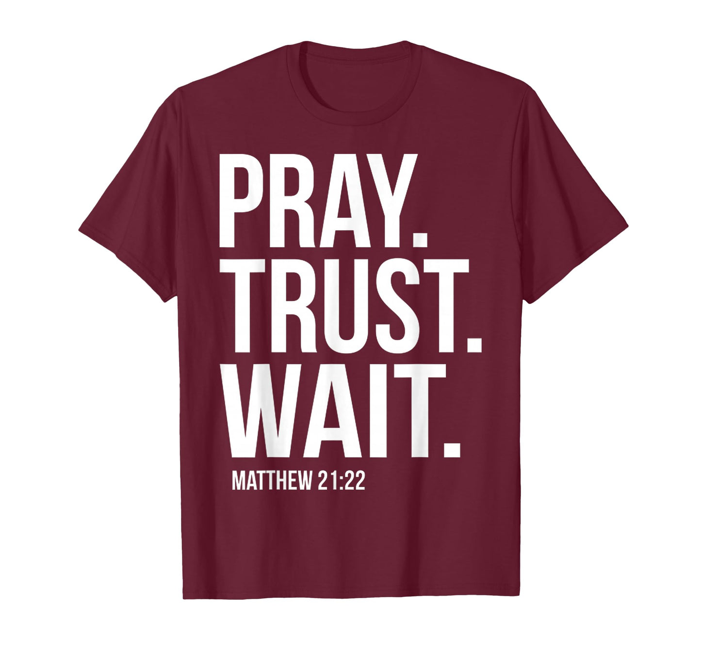 Funny Pray Trust Wait Bible Verse Christian Faith Religious T-Shirt