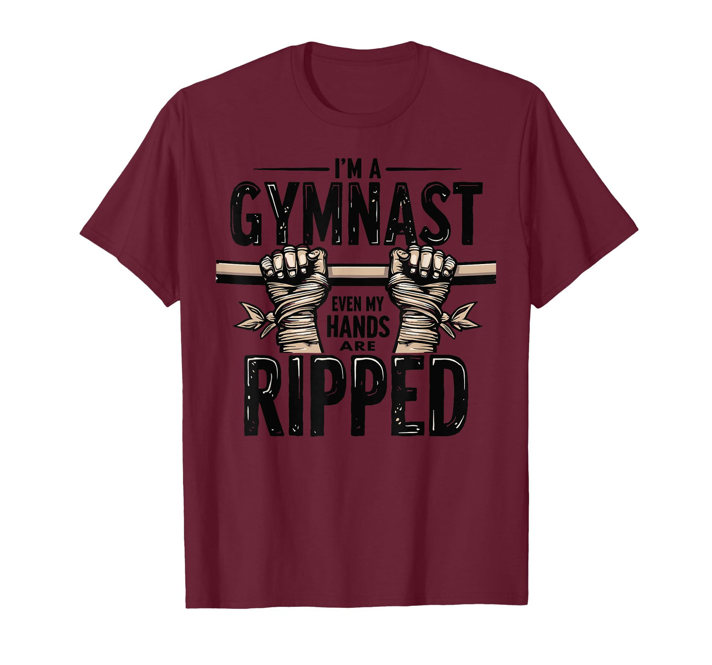 I'm a Gymnast Even My Hands Are Ripped Funny Gymnastics T-Shirt