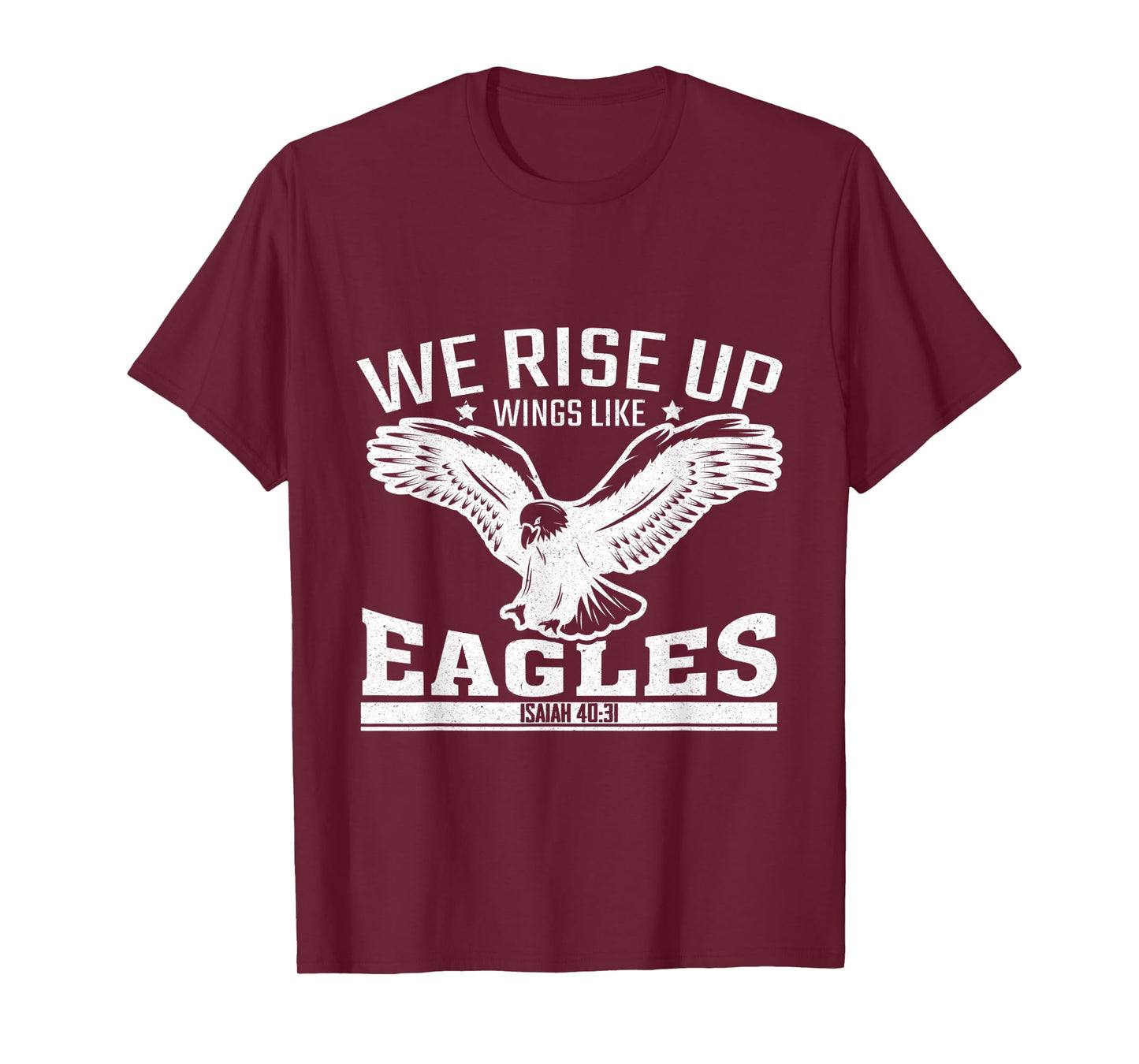 We Rise Up Wings Like Eagles T-Shirt
