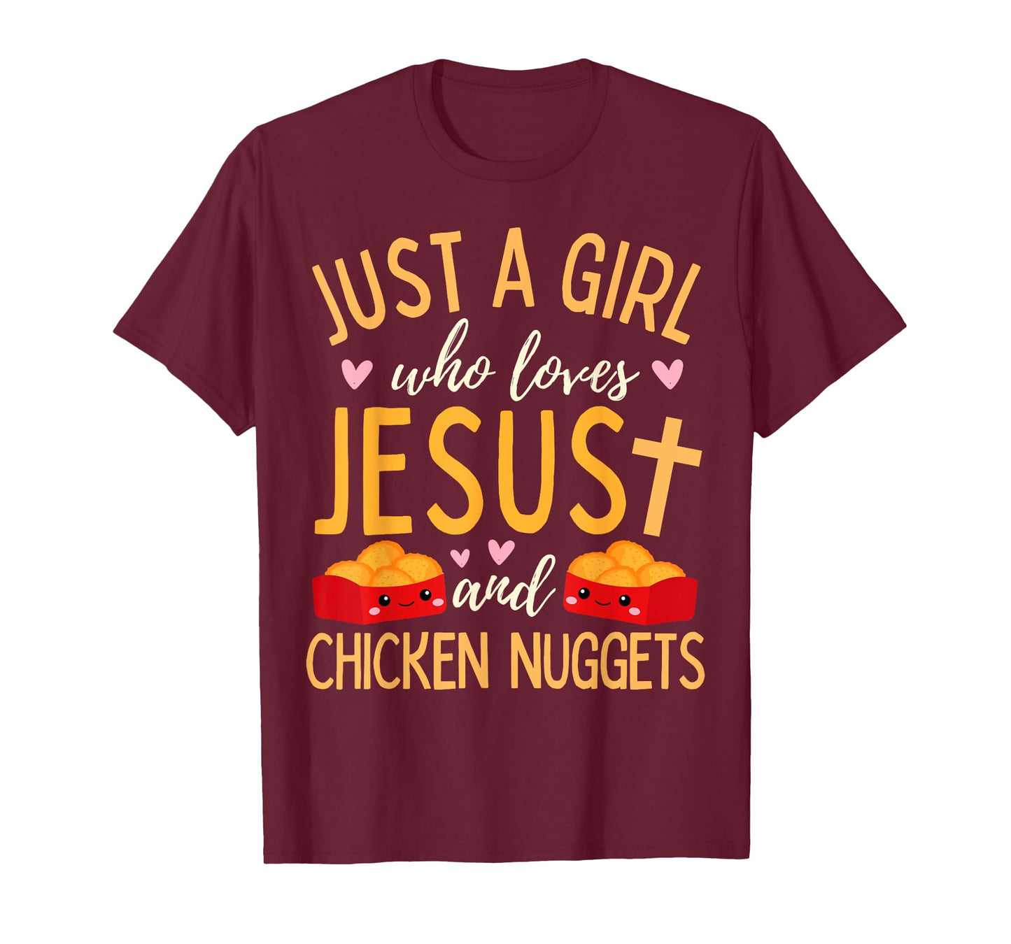 Just A Girl Who Loves Jesus and Chicken Nuggets Funny T-Shirt