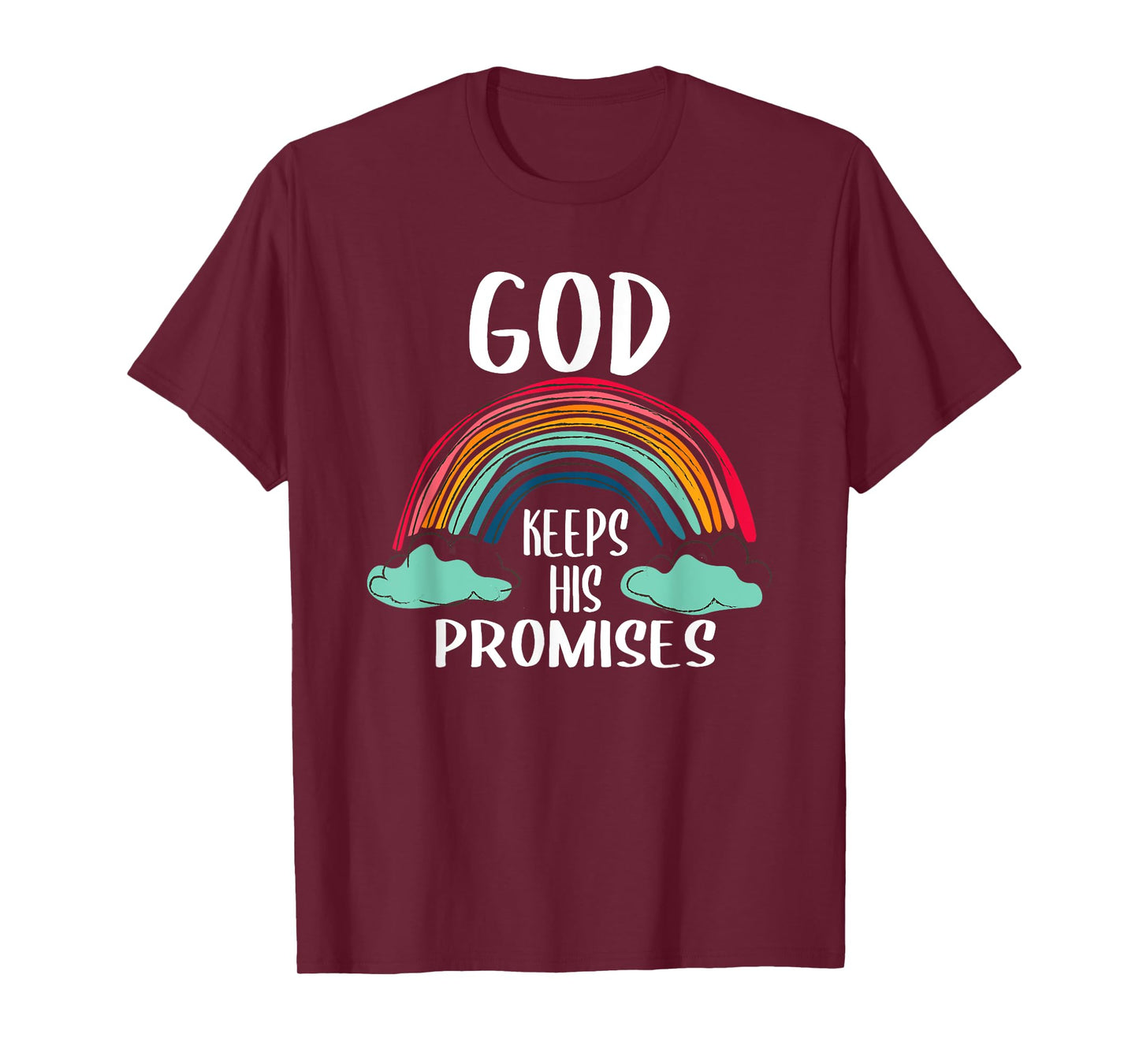 God Keeps His Promises Rainbow Lovely Christian Christianity T-Shirt