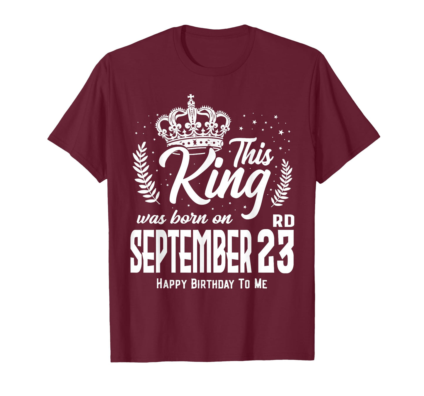 This King was Born on September 23rd Funny Birthday Sep 23 T-Shirt