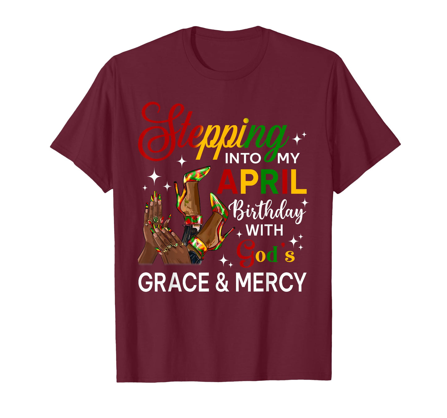 Stepping Into April Birthday Queen Nails High Heels Women T-Shirt