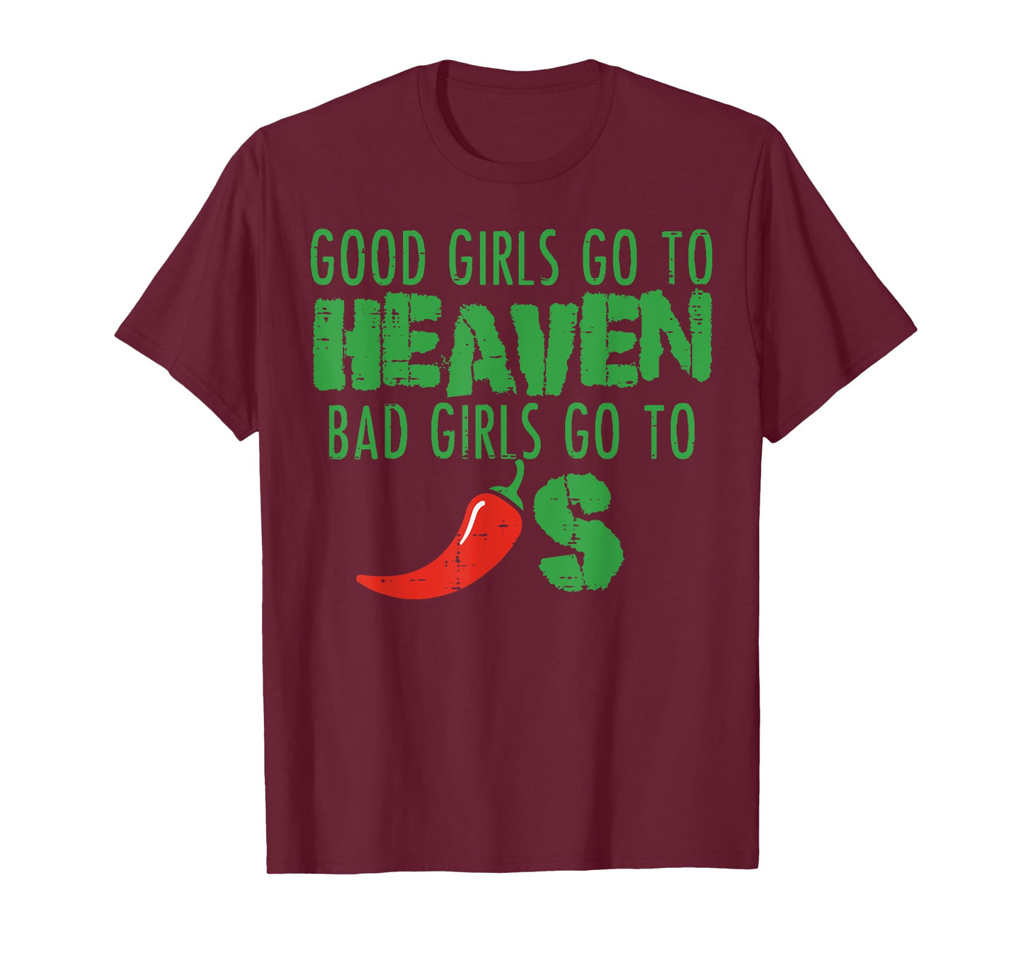 Inappropriate Good Girls Heaven Bad Chili Funny Humor Women T-Shirt