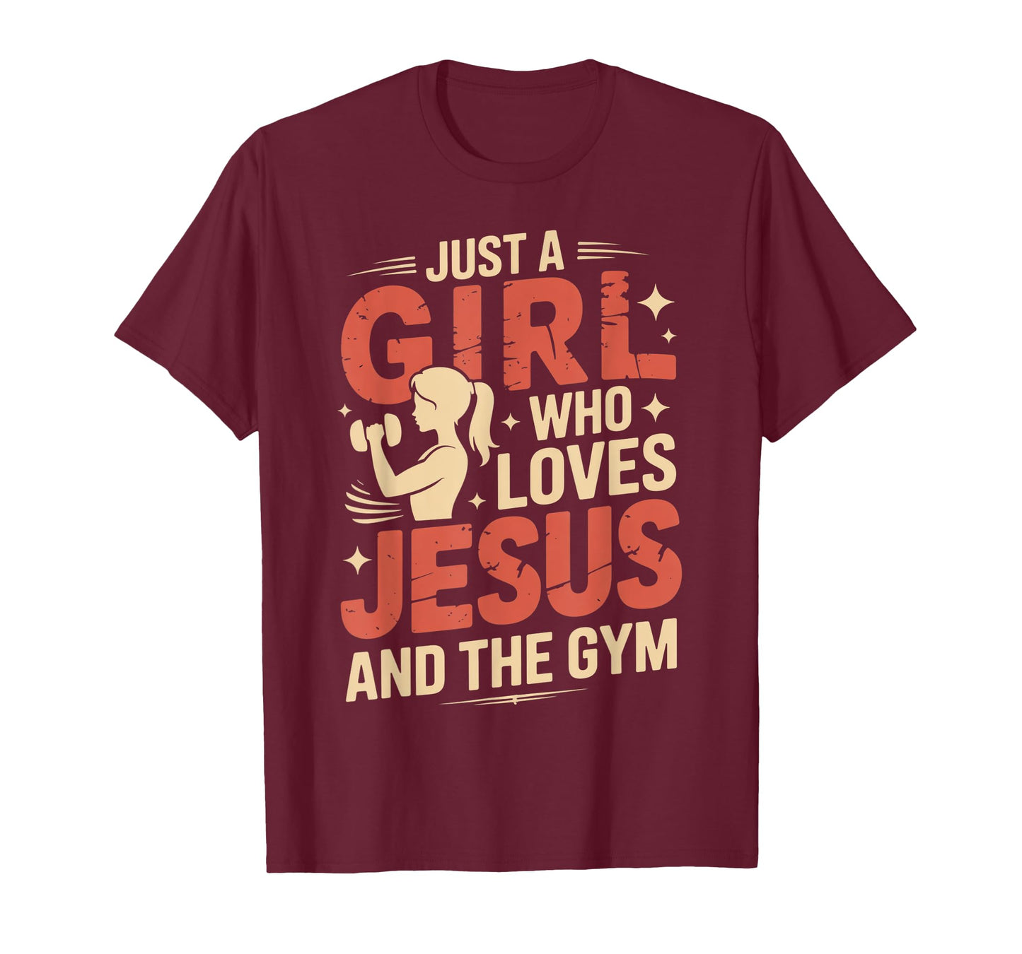 Just a Girl Who Loves Jesus & Gym Christian Fitness Lovers T-Shirt