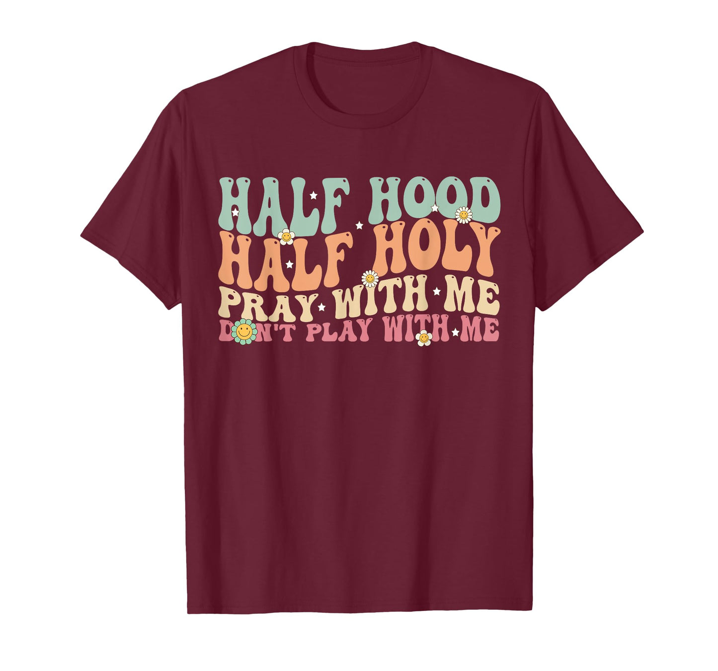 Half Hood Half Holy Groovy Retro Christian For Men Women T-Shirt
