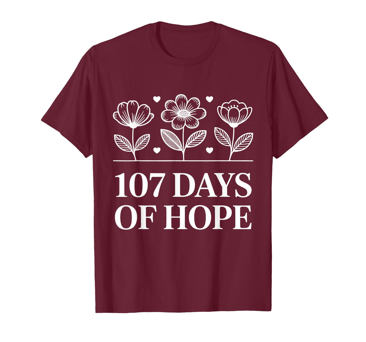 Positive Vibes Motivational Retro Floral 107 Days of Hope T-Shirt