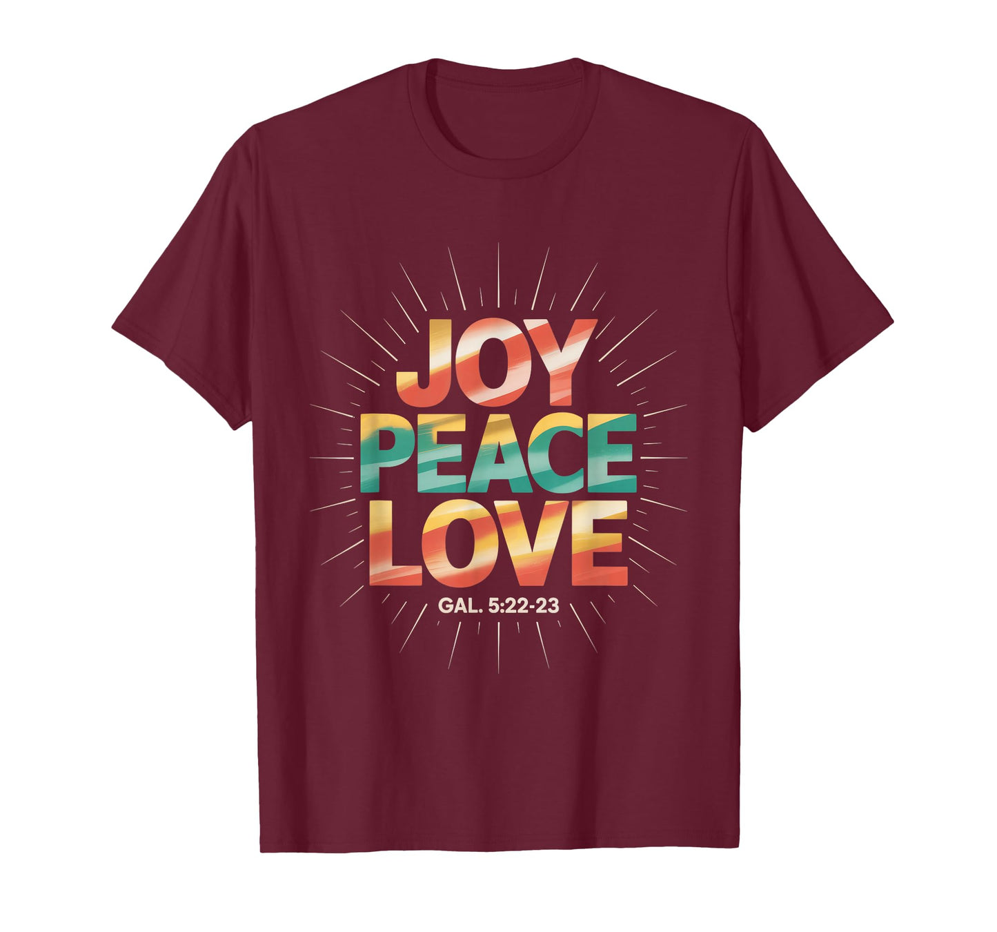Joy Peace Love Gal 5 22 23 Christian Bible Verse T-Shirt