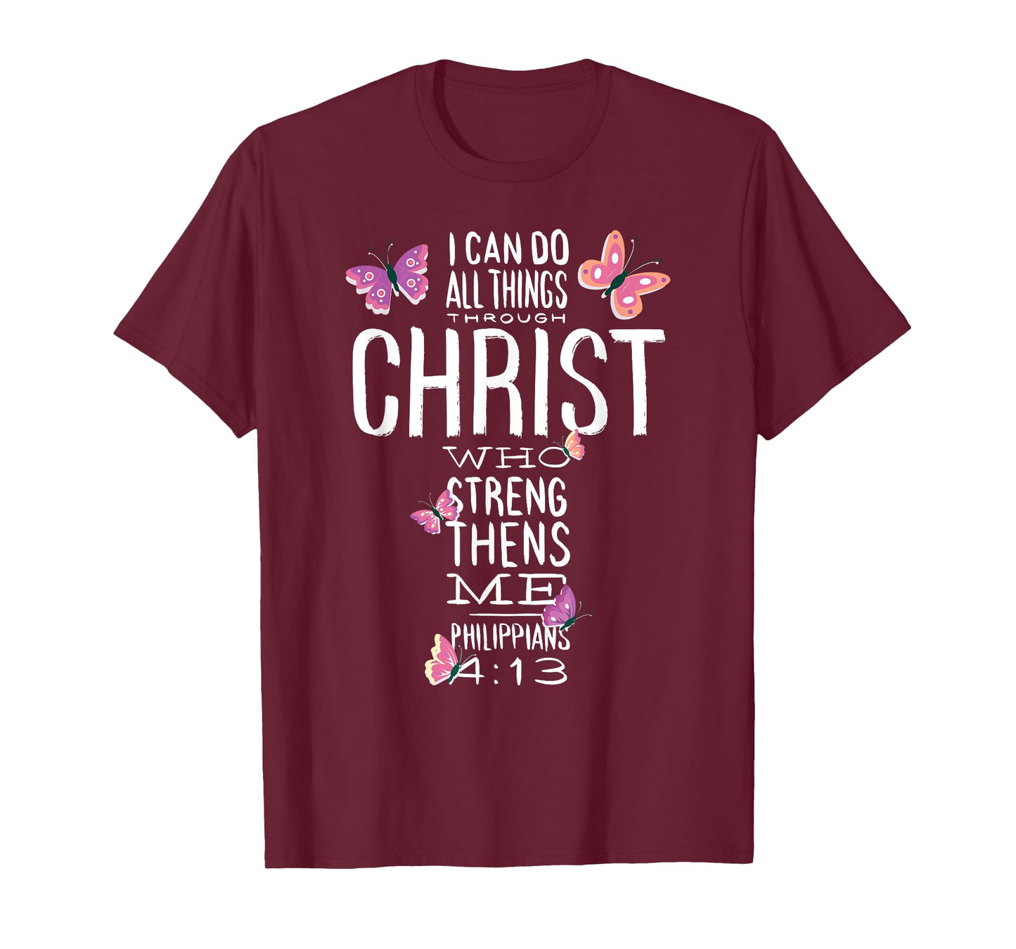 Christian Bible Verse - Beautiful Butterflies - I Can Do All T-Shirt