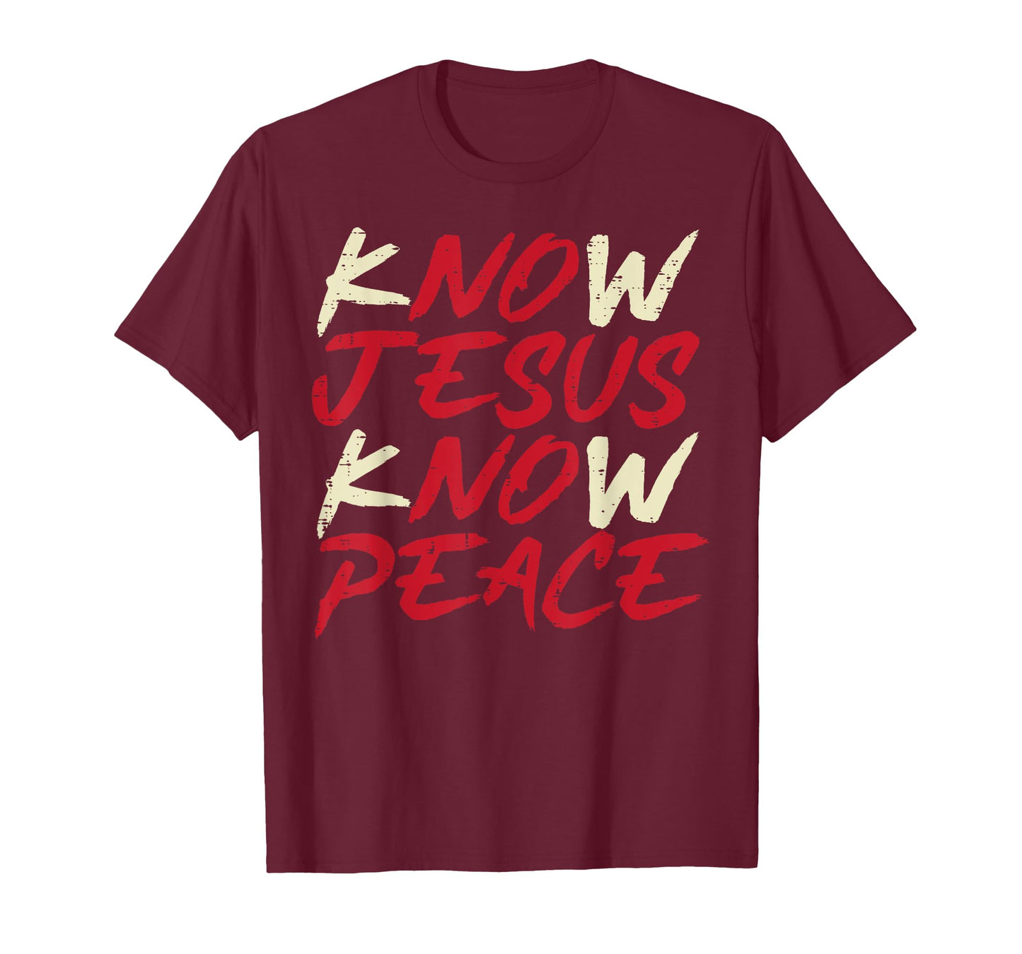 Know Jesus Know Peace God Faith Christian Men Women Kids T-Shirt