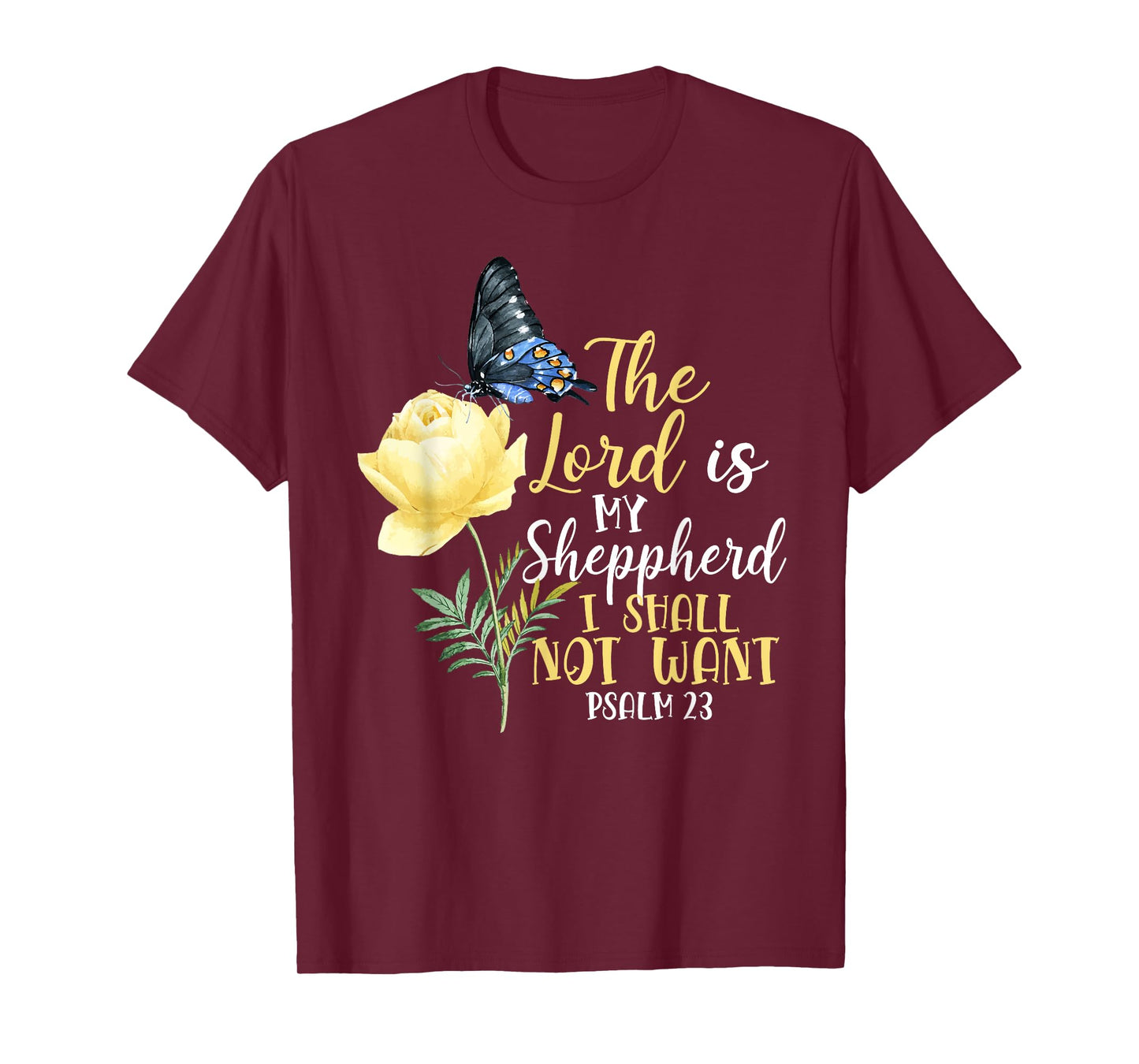 Christian Bible Verse Quote Butterfly Rose Flower Psalm 23 T-Shirt