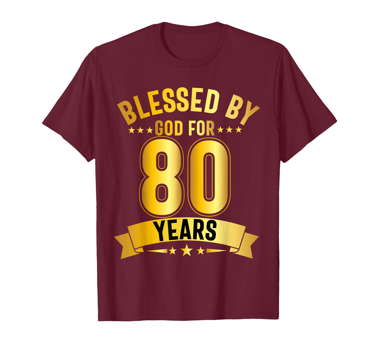 Blessed By God For 80 Years Eightieth Birthday 80th Birthday T-Shirt