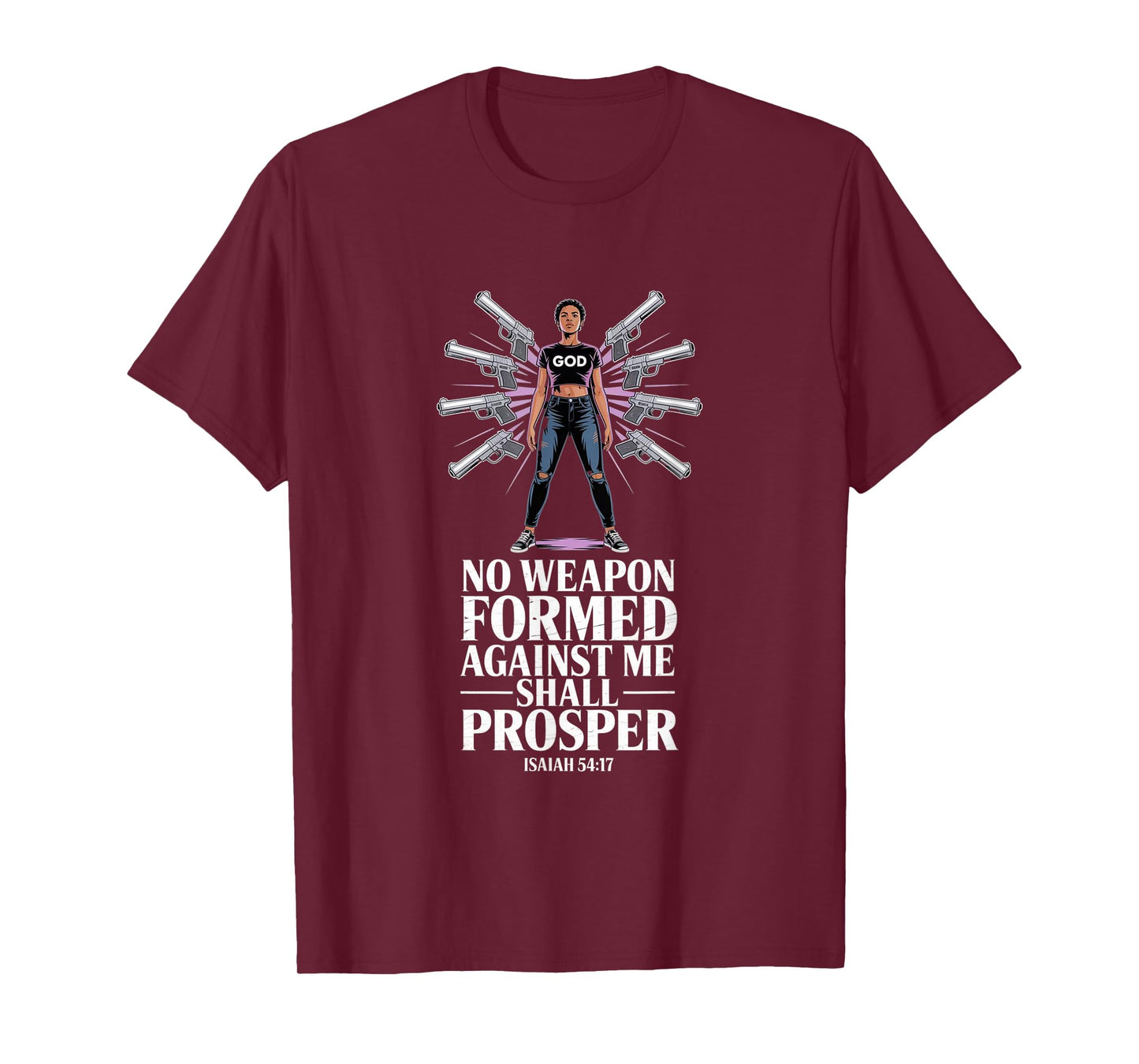 No Weapon Formed Against Me Shall Prosper - Bible Quotes T-Shirt