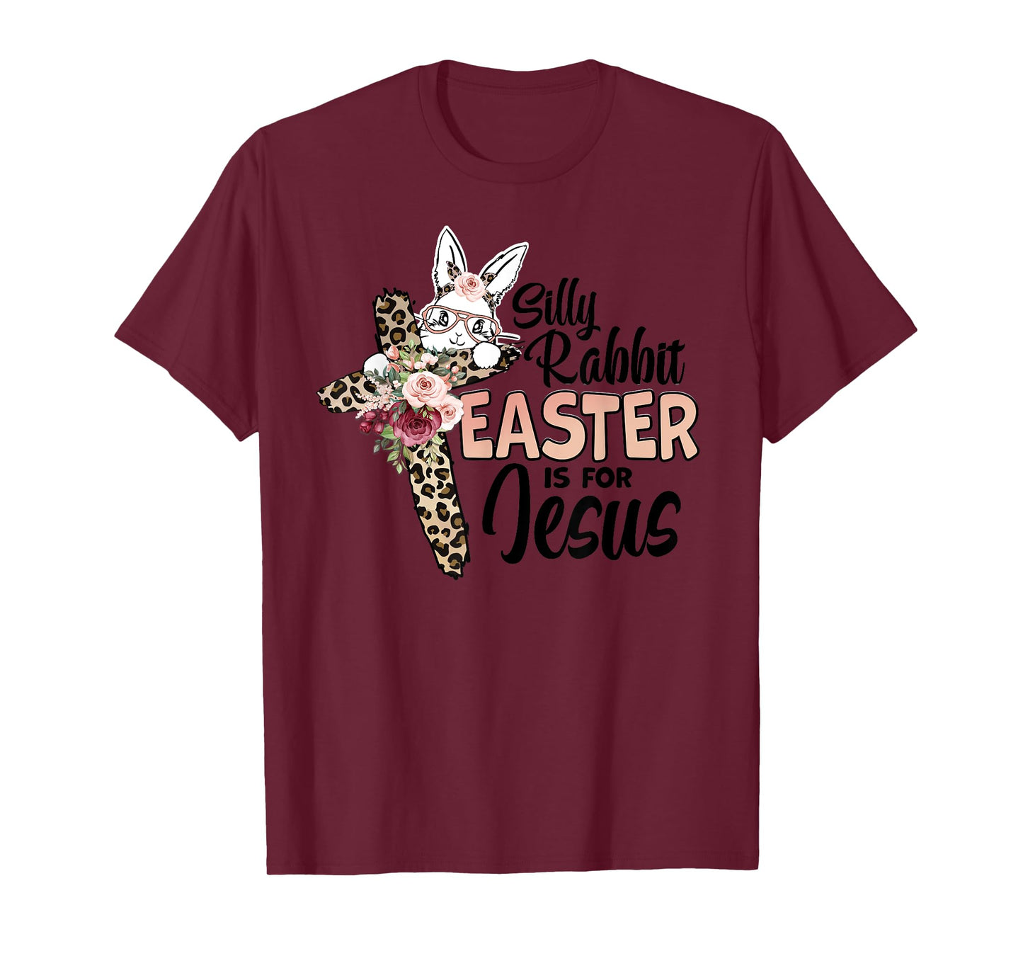 Silly Rabbit Easter Is For Jesus Easter Day Leopard Cross T-Shirt