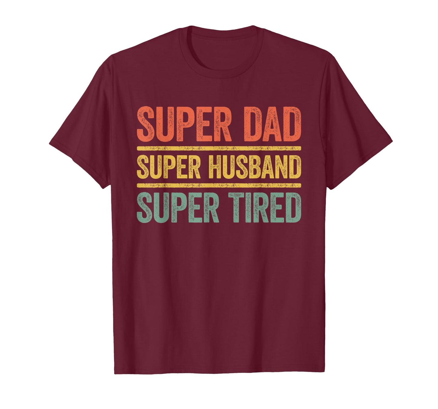 Super Dad Super Husband Super Tired Shirt Men Tired Dad T-Shirt