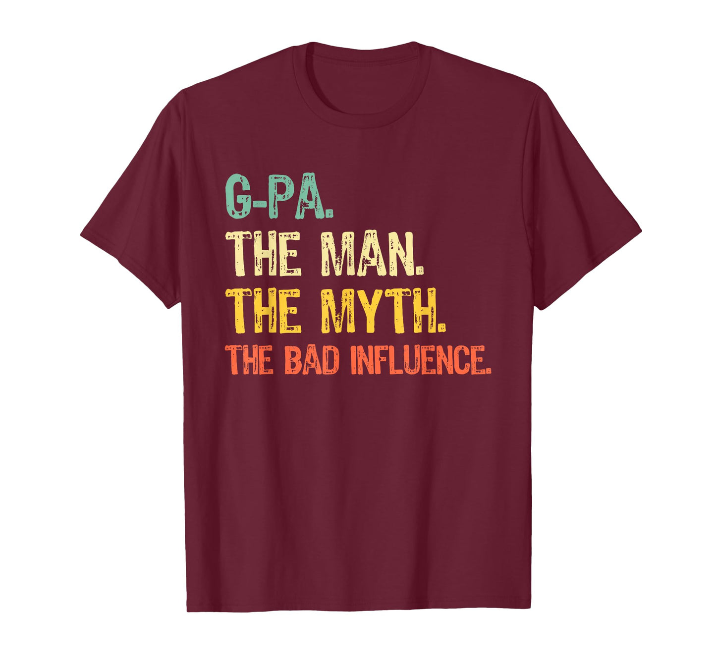 G-Pa The Man The Myth Bad Influence Funny Vintage Retro GPa T-Shirt