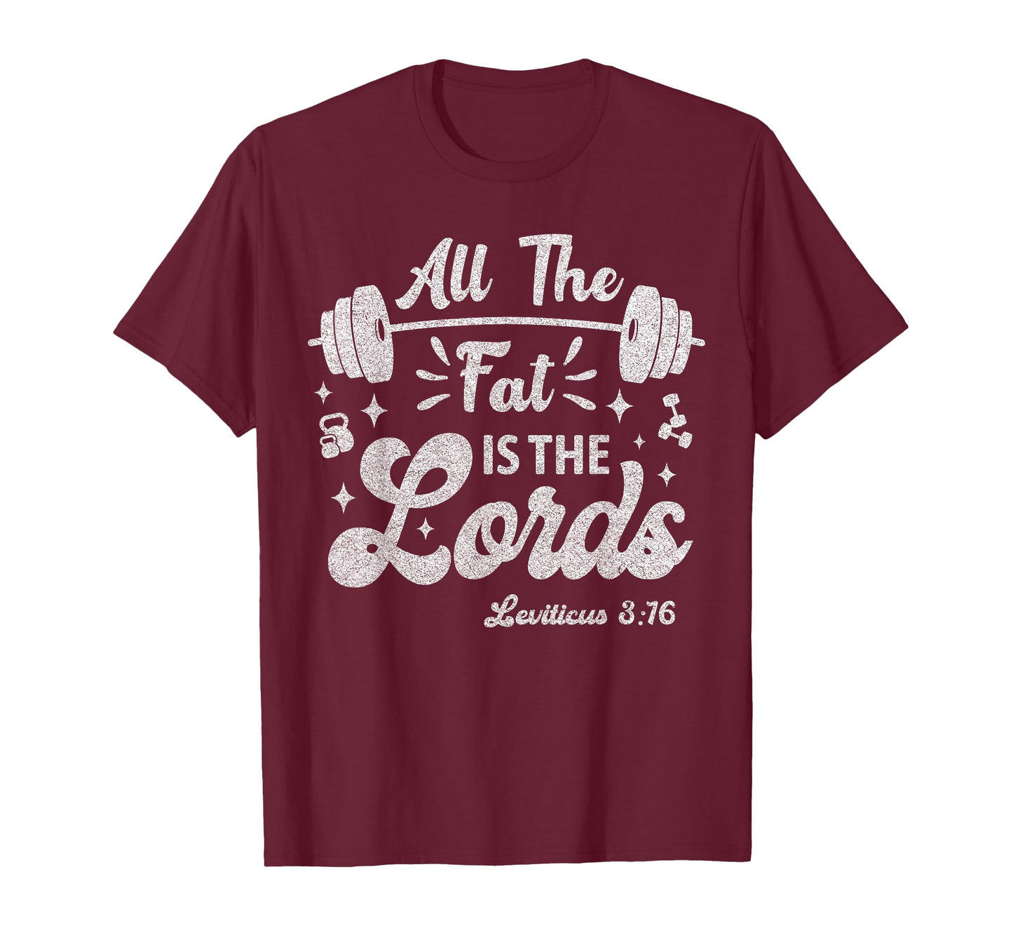 All The Fat Is The Lords Funny Christian Workout Gym Vintage T-Shirt