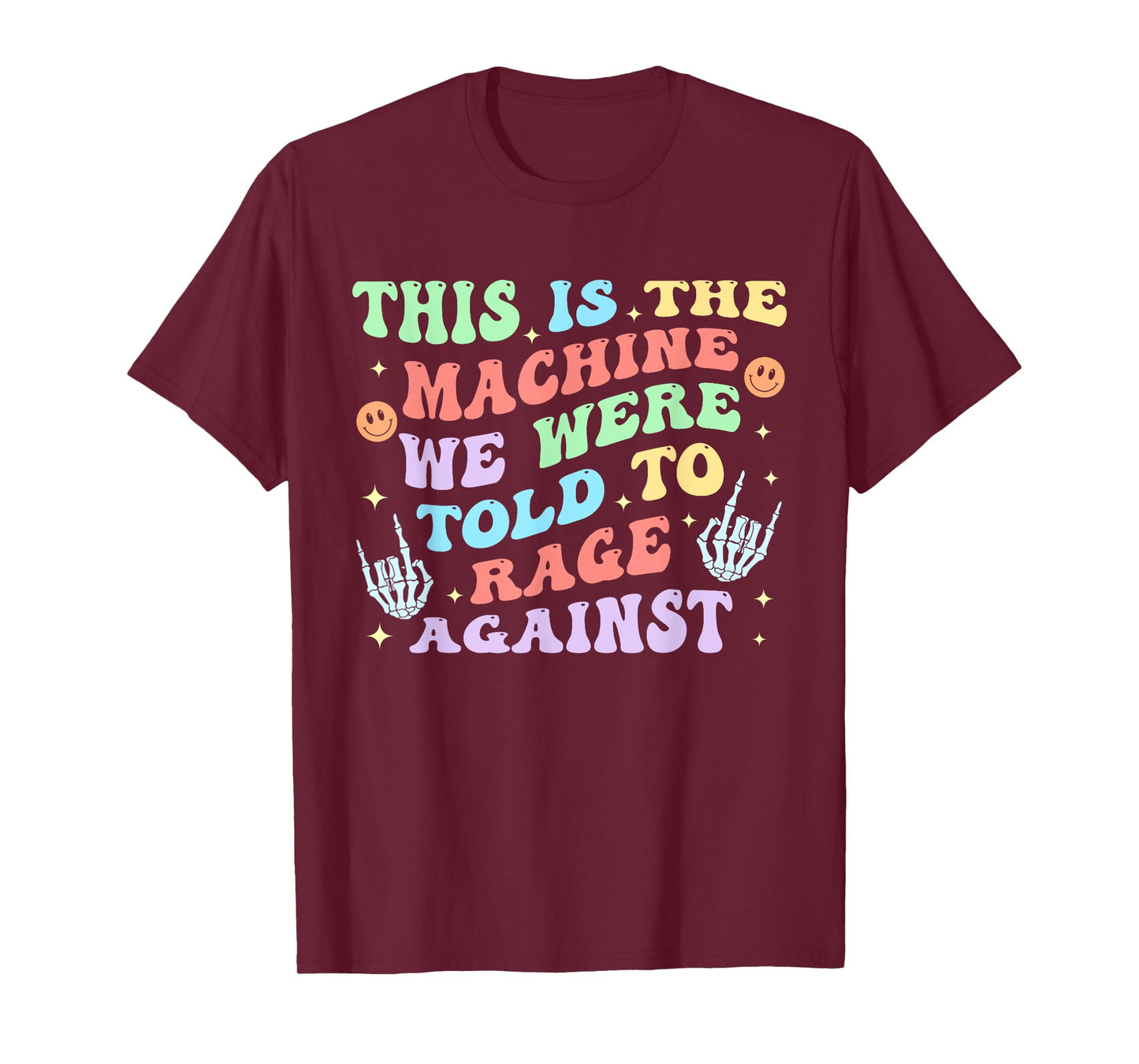This Is The-Machine We Were Told To Rage Against Quote T-Shirt