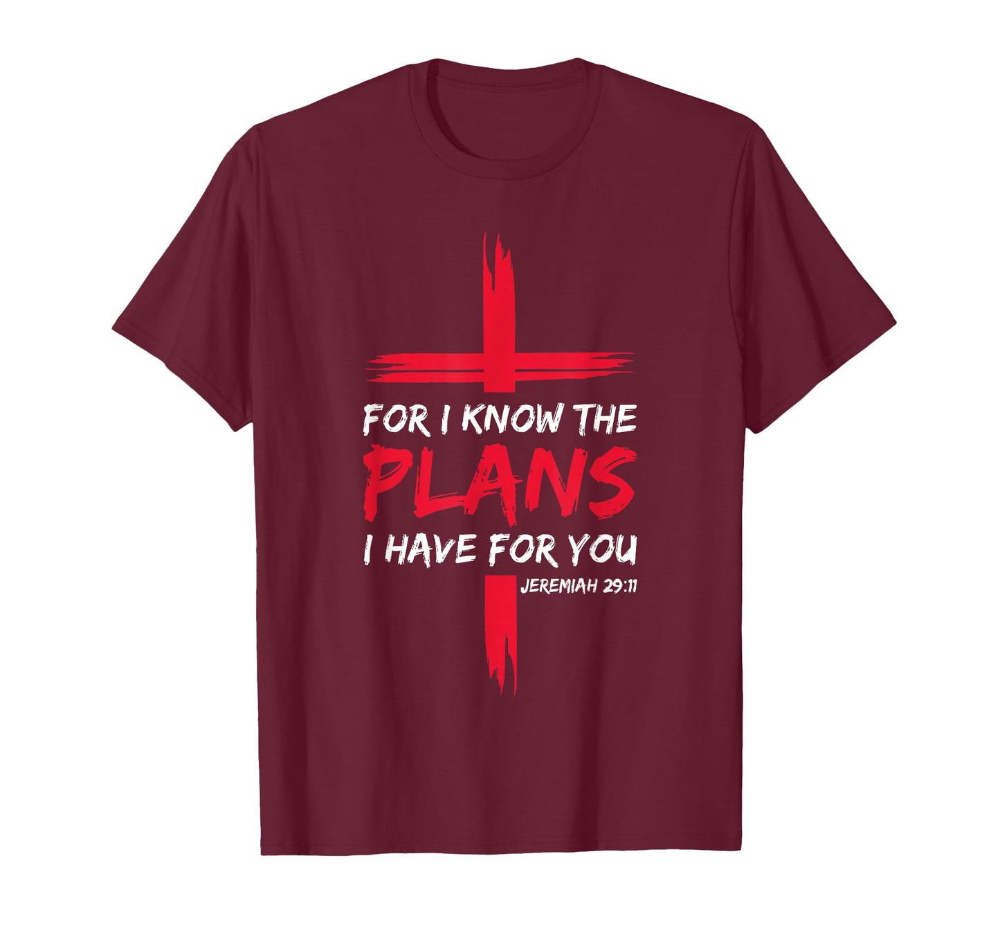 For I Know The Plans I Have For You Bible Cross Christian T-Shirt