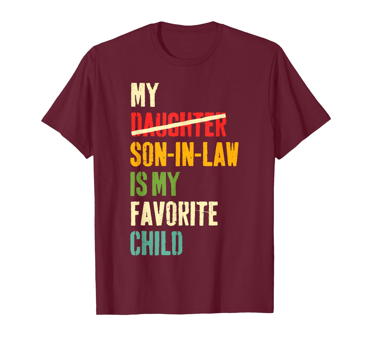 My Son In Law Is My Favorite Child Humor Fathers Day Retro T-Shirt