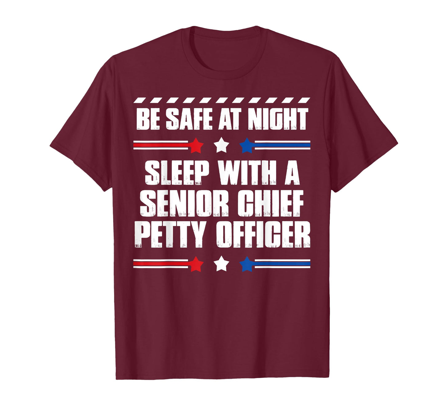 Funny Senior Chief Petty Officer Gift - Be Safe at Night T-Shirt