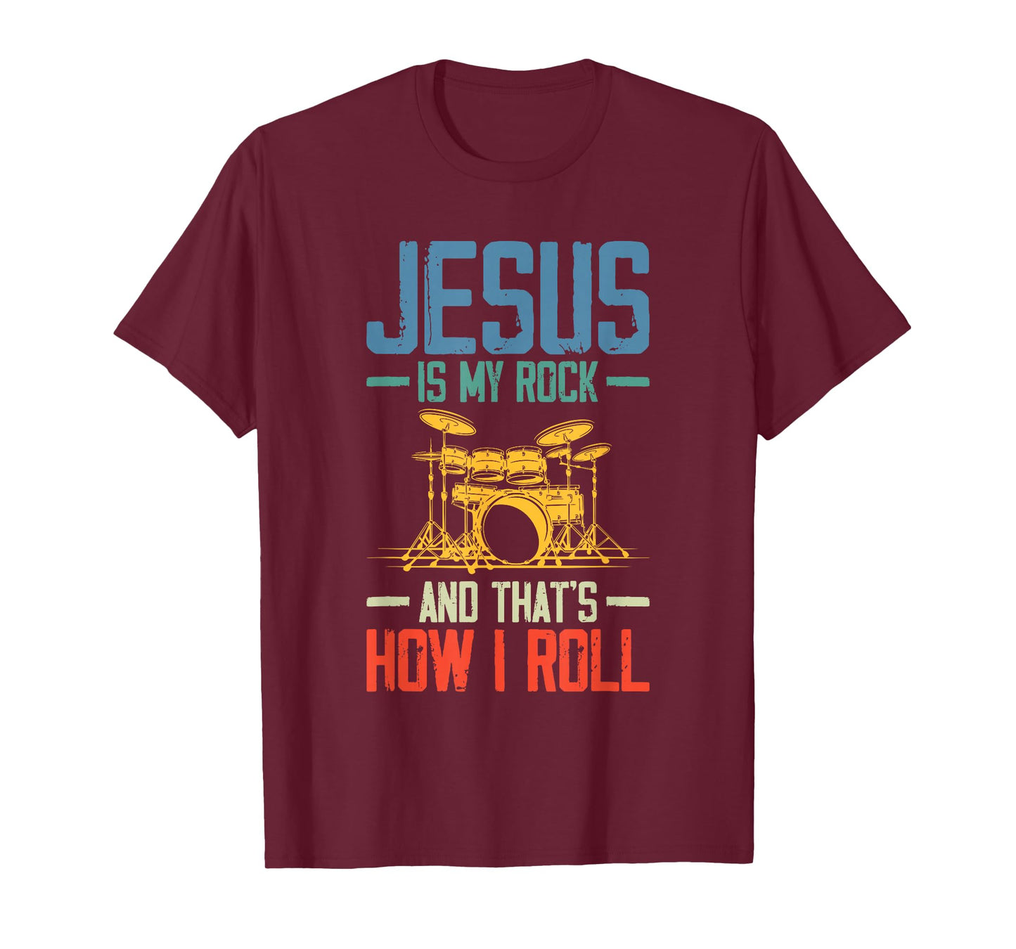 Jesus Is My Rock And That Is How I Roll Christian T-Shirt