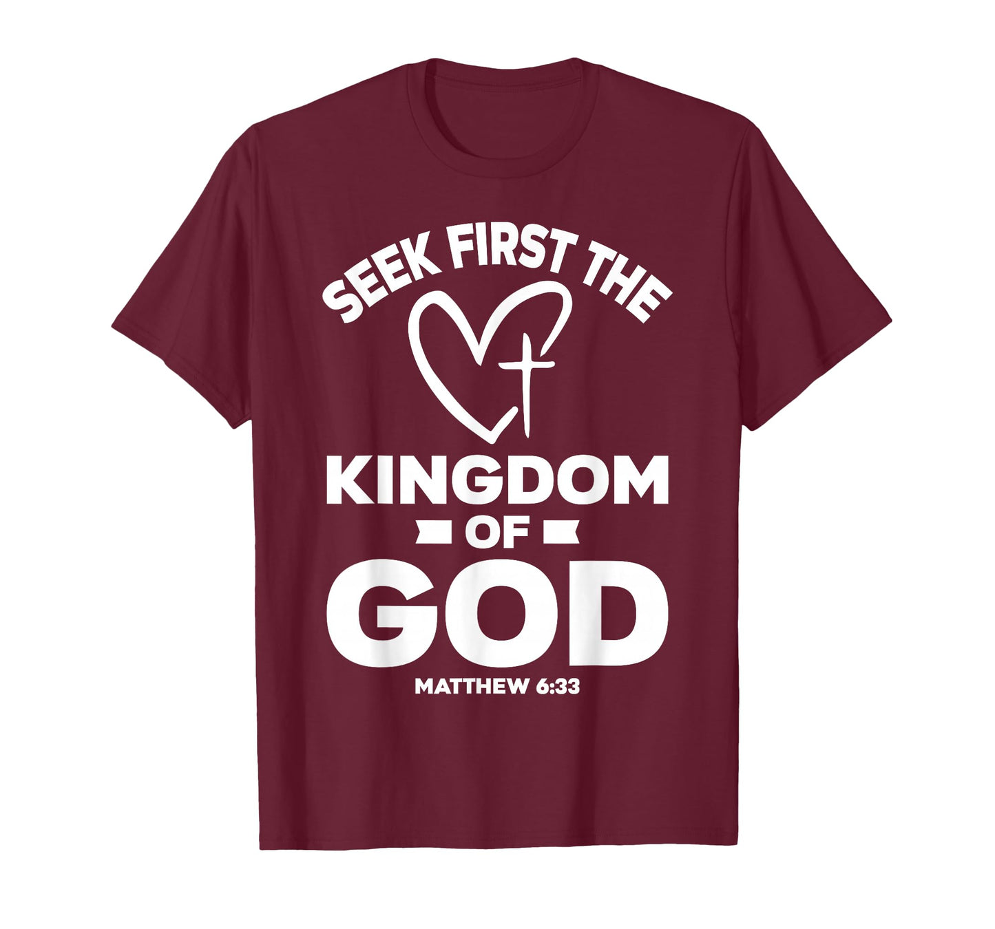 Bible Verse Seek First The Kingdom of GOD Christian T-Shirt