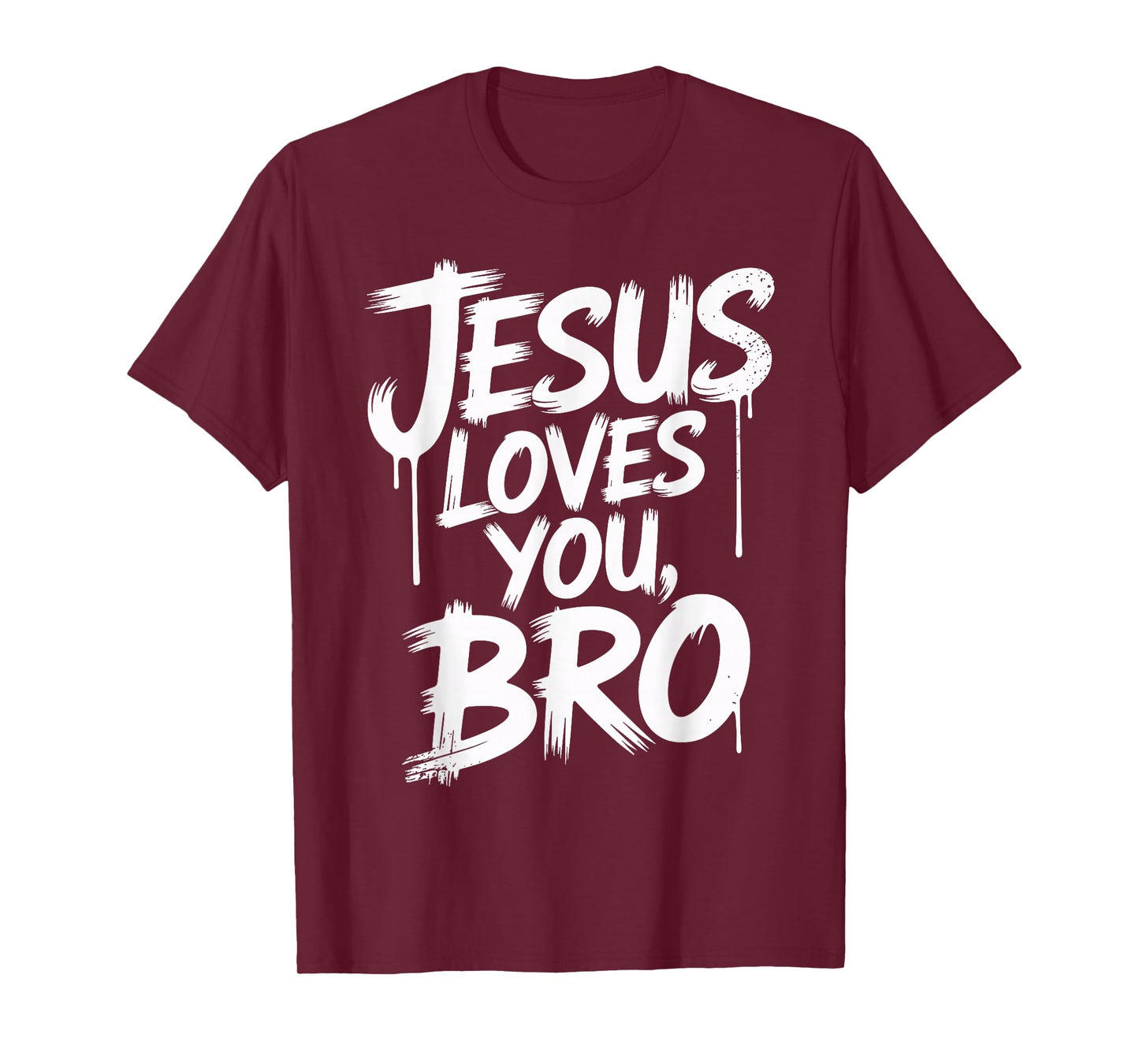Jesus Loves You Bro Inspirational Quote Christian T-Shirt