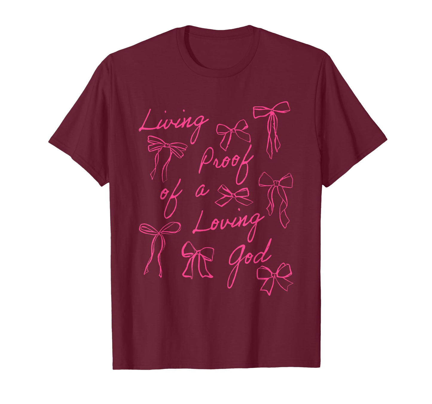 Pink Coquette Living Proof Of A Loving God T-Shirt