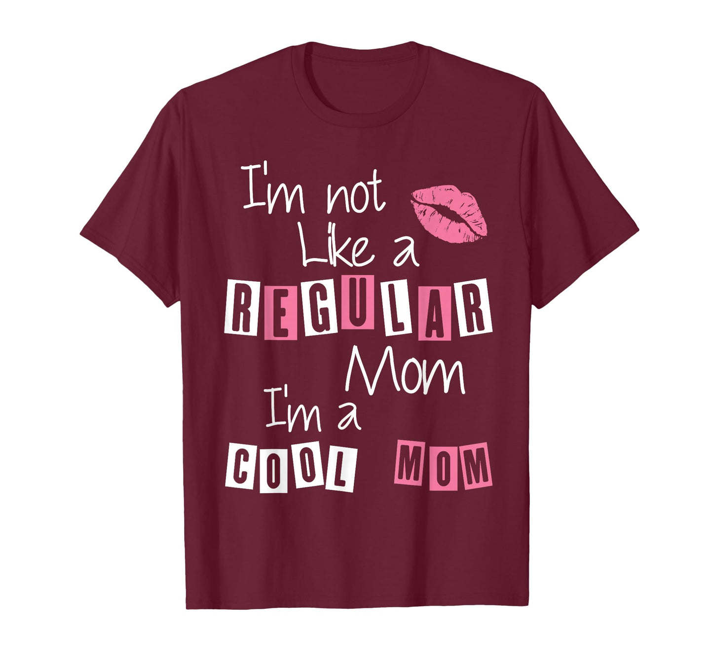 I'm Not Like A Regular Mom I'm A Cool-Mom Funny Mothers Day T-Shirt