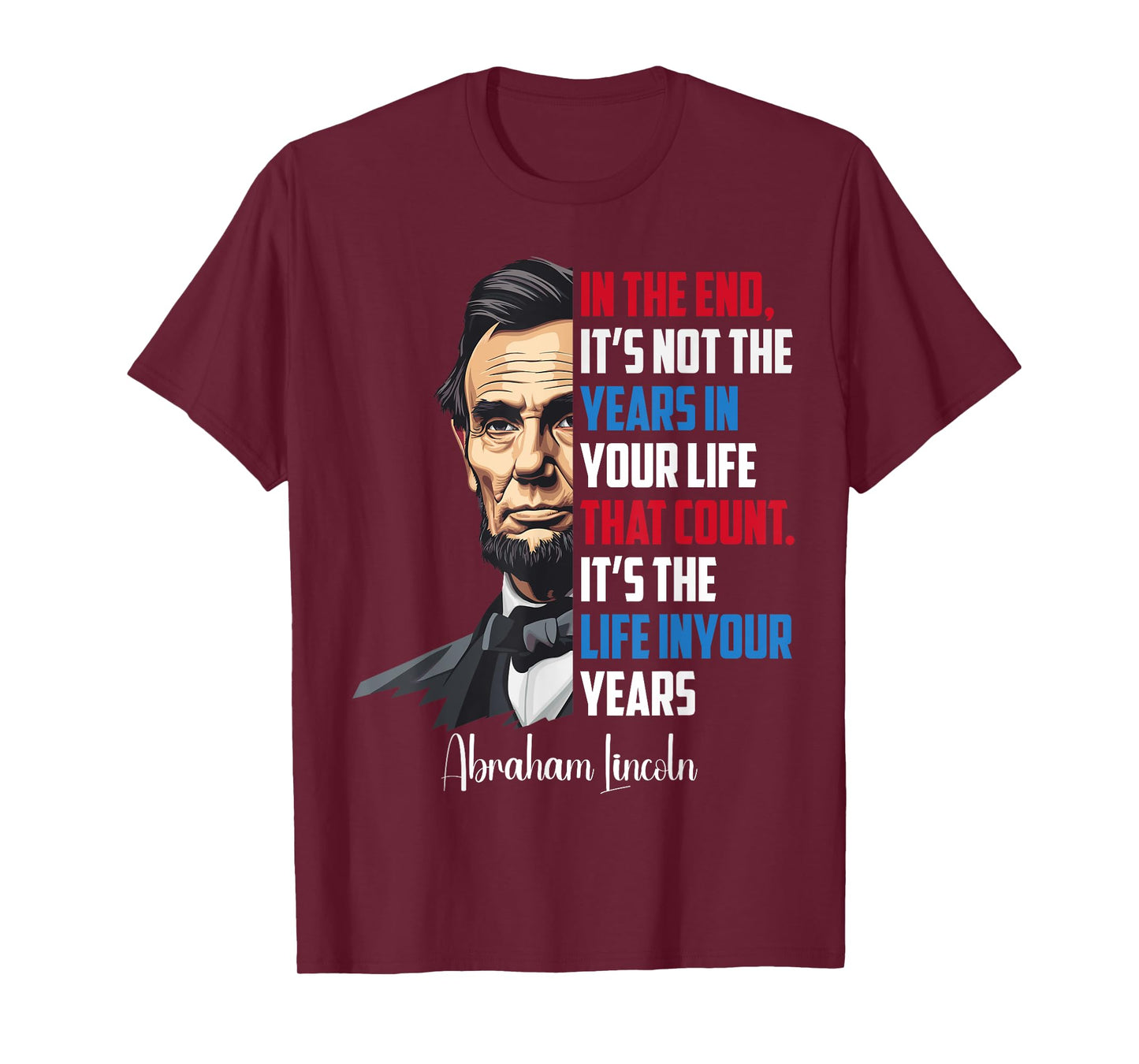 Famous Abraham Lincoln Inspirational Quote Civil War T-Shirt