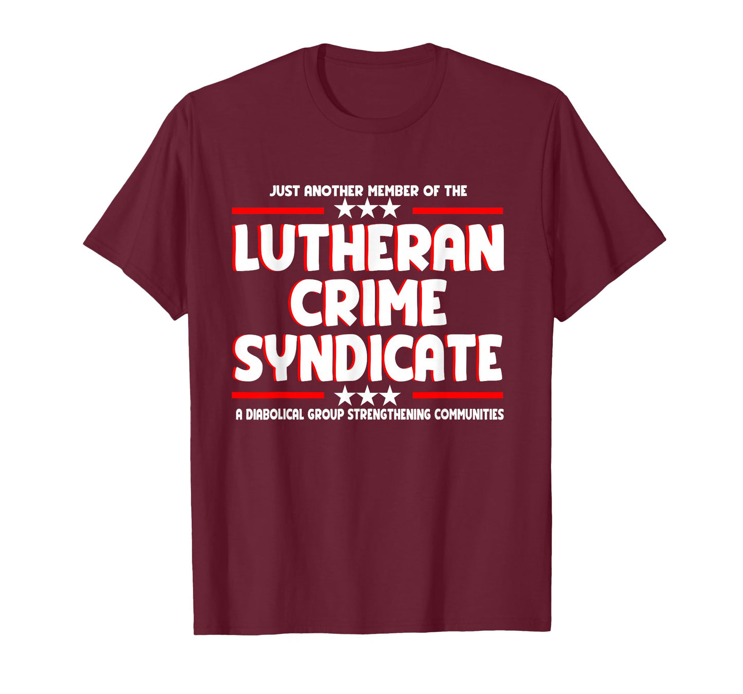 Just Another Member Of The Lutheran Crime Syndicate T-Shirt