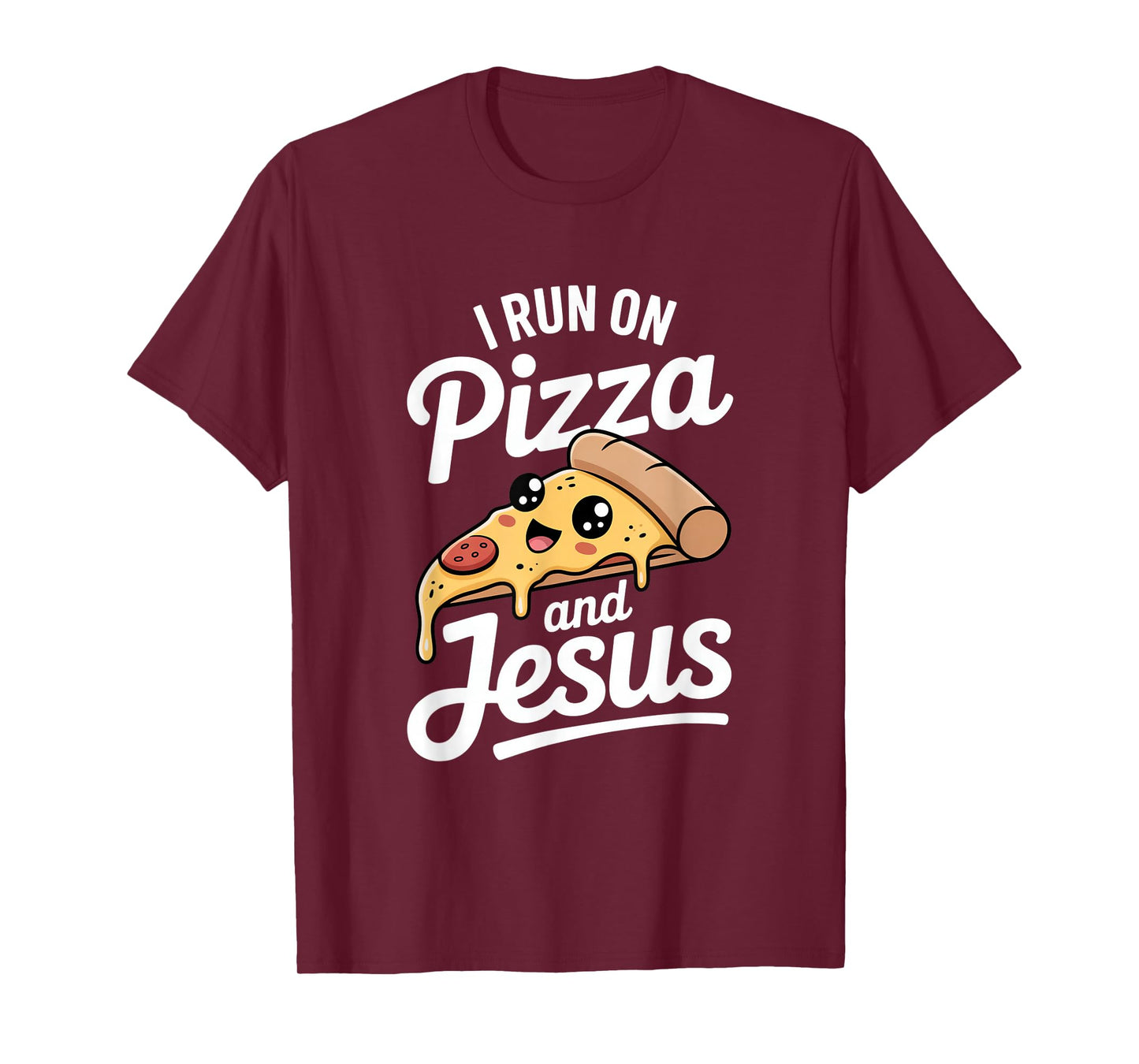 Funny Pizza Lover I Run on Pizza and Jesus T-Shirt