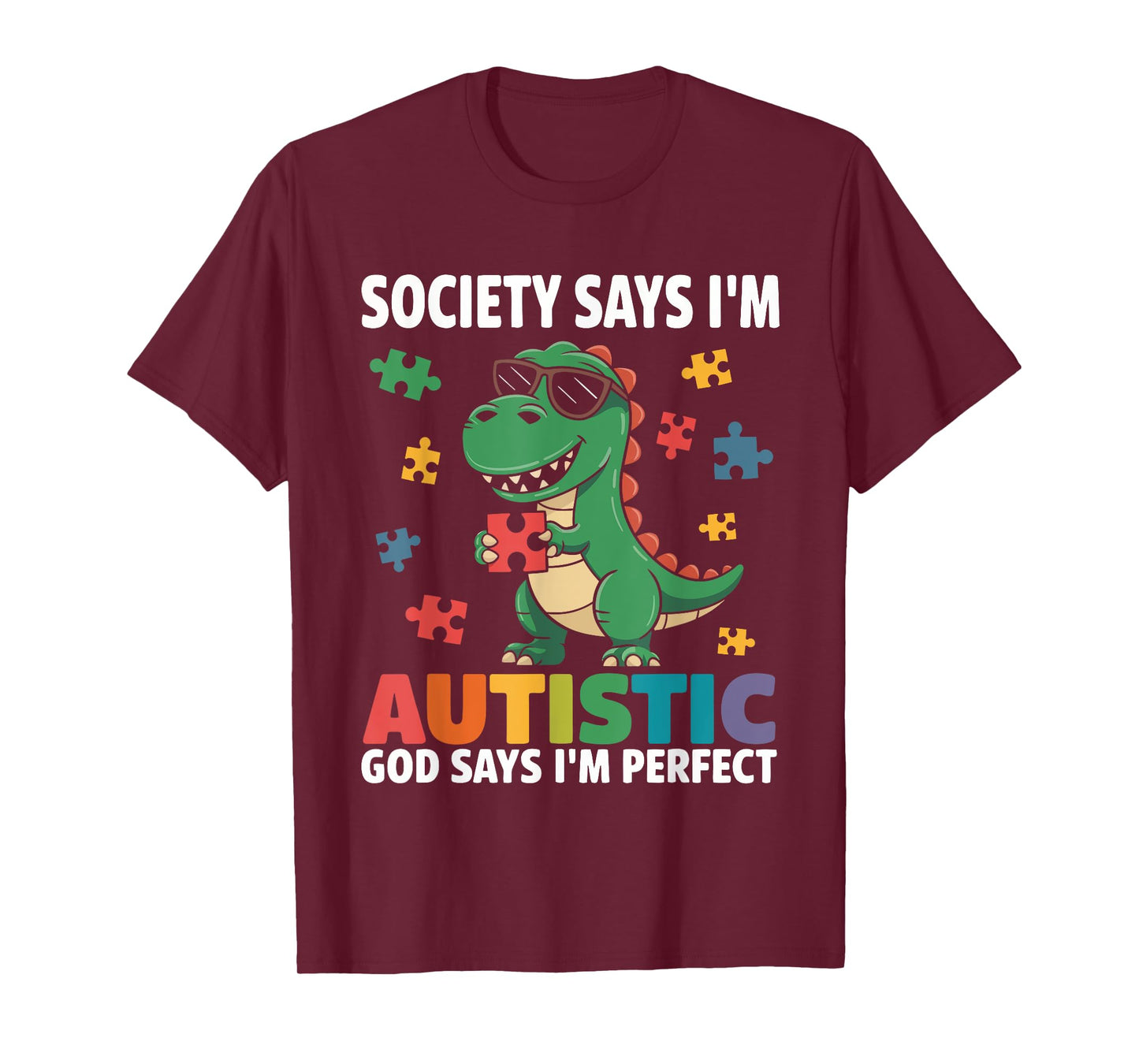 Society Says I'm Autistic God Says I'm Autism Dinosaur Kids T-Shirt