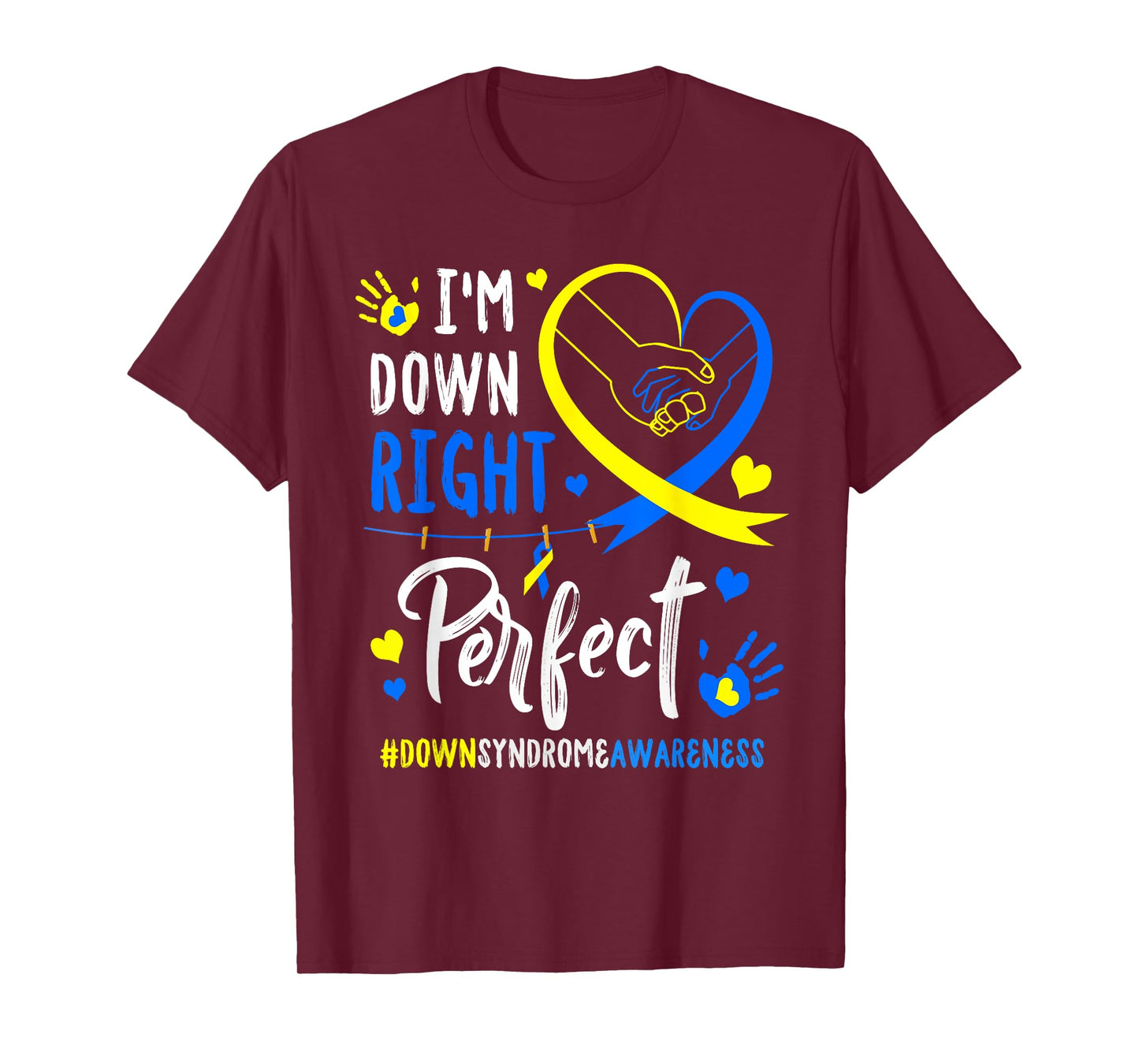 I'm Down Right Perfect World Down Syndrome Day Womens Kids T-Shirt