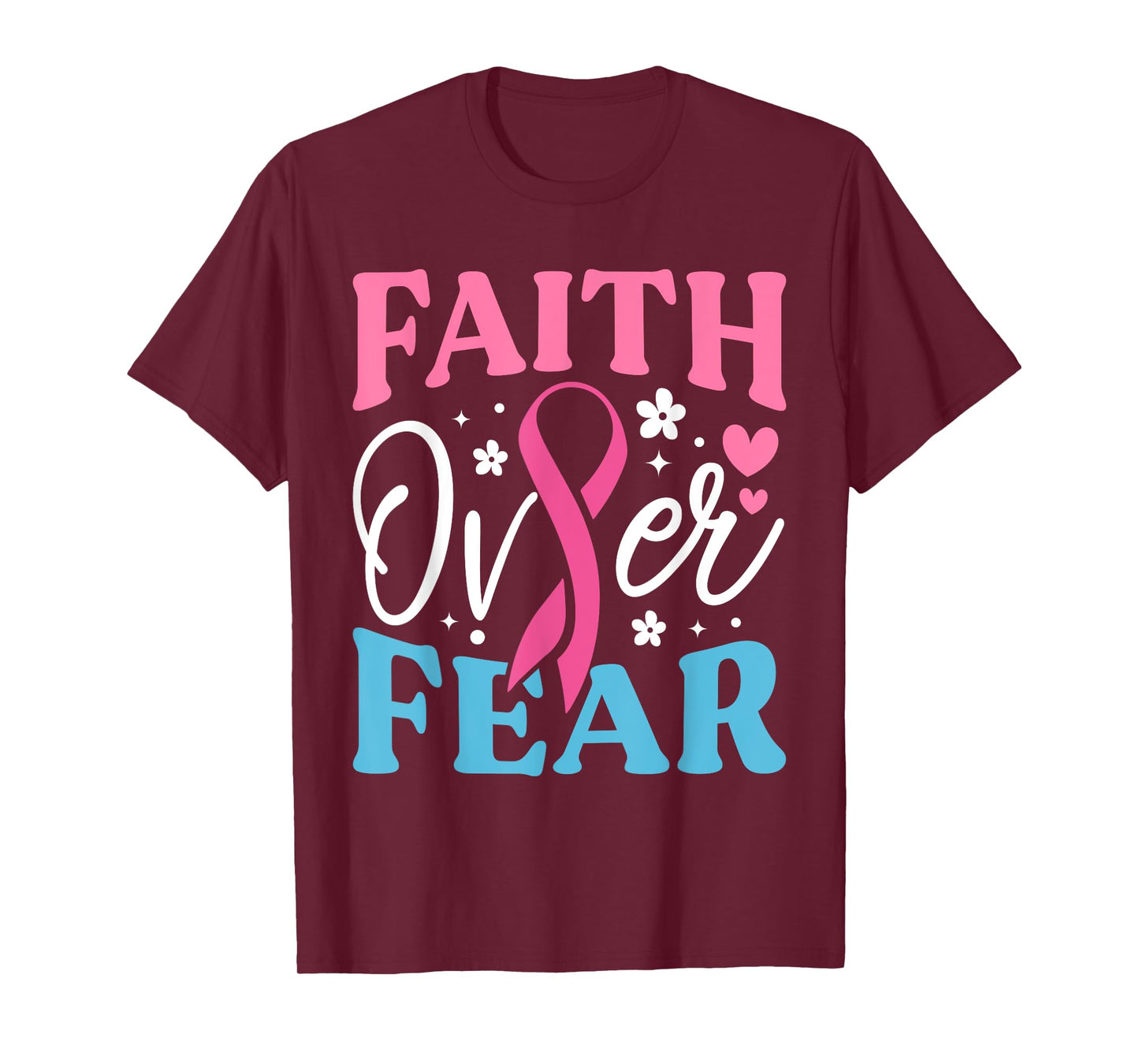 Faith Over Fear Breast Cancer Awareness Survivor & Fighter T-Shirt