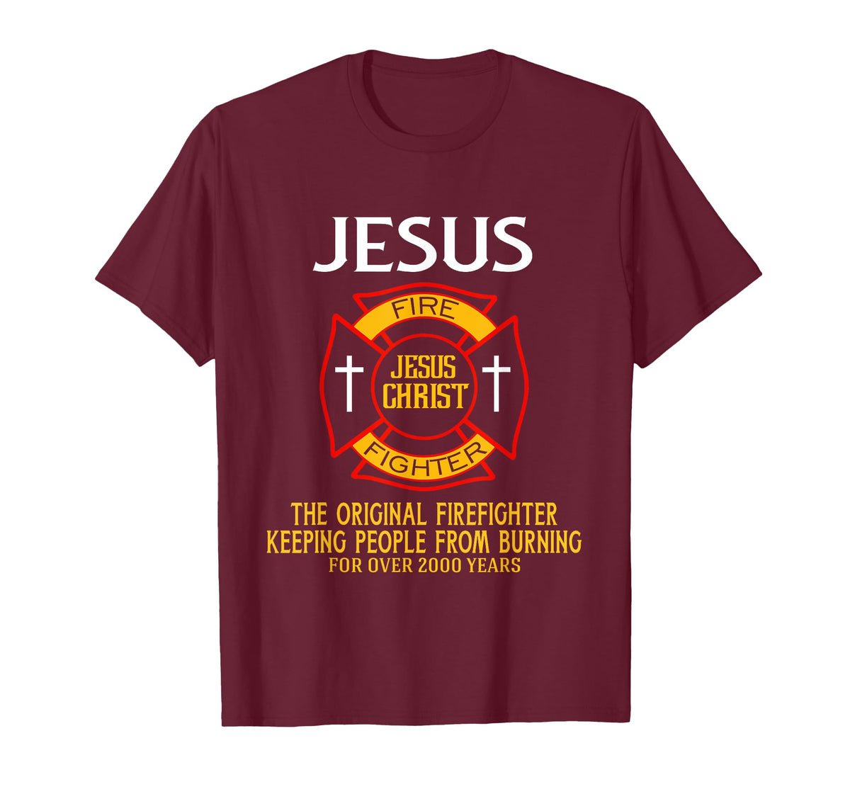 Jesus The Original Firefighter Shirts T-Shirt