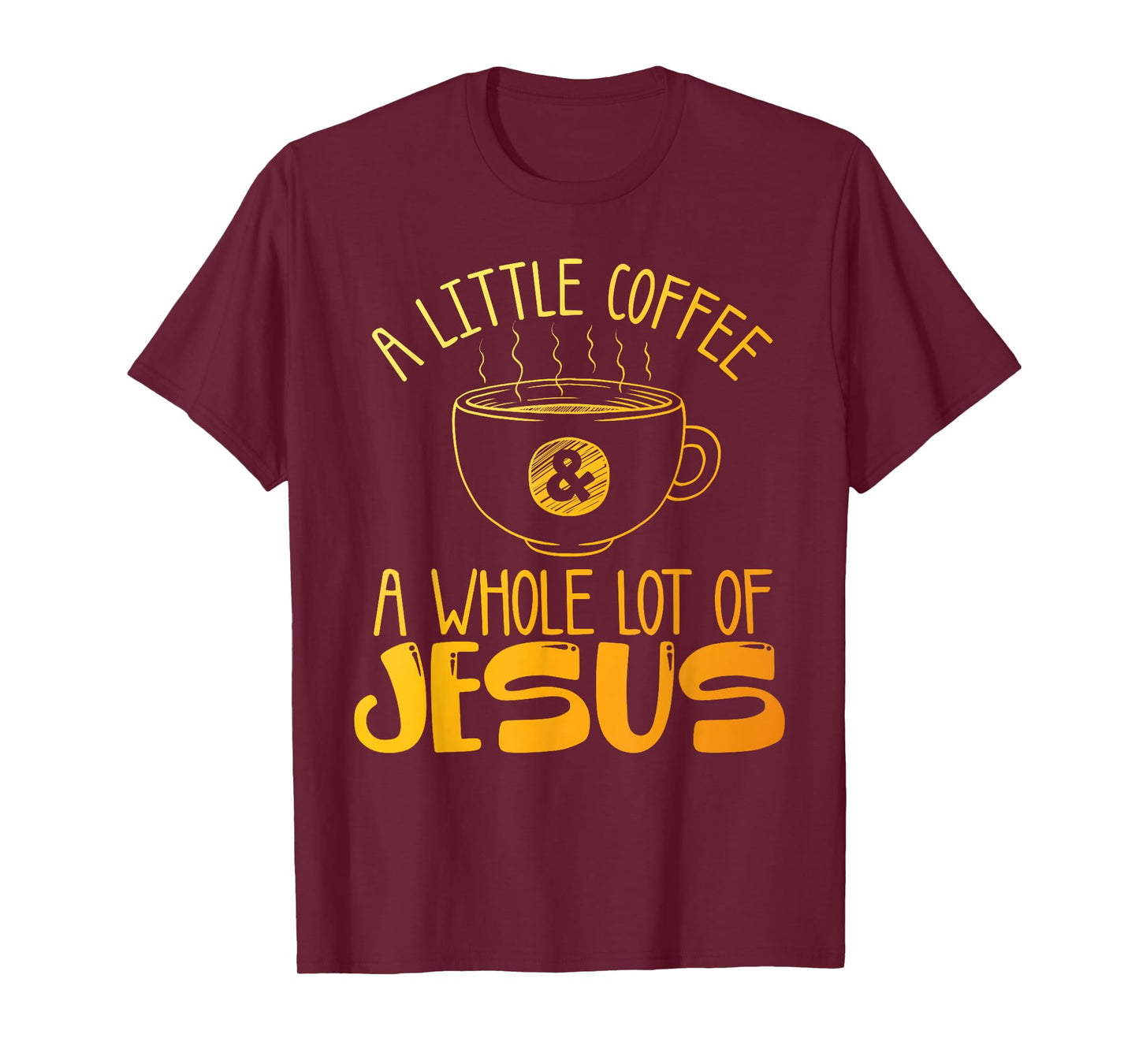 Best Jesus Design For Men Women Christian Coffee Lover T-Shirt
