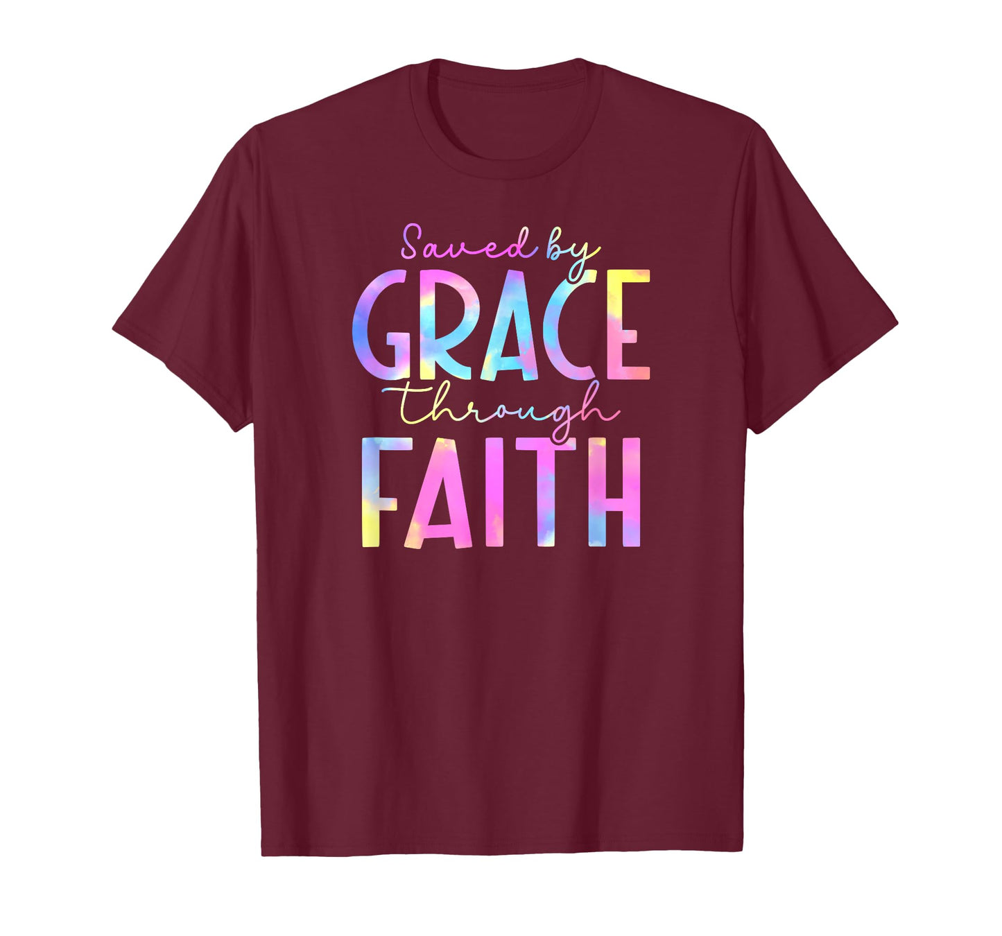 Tie Dye Saved by grace through faith 01 T-Shirt