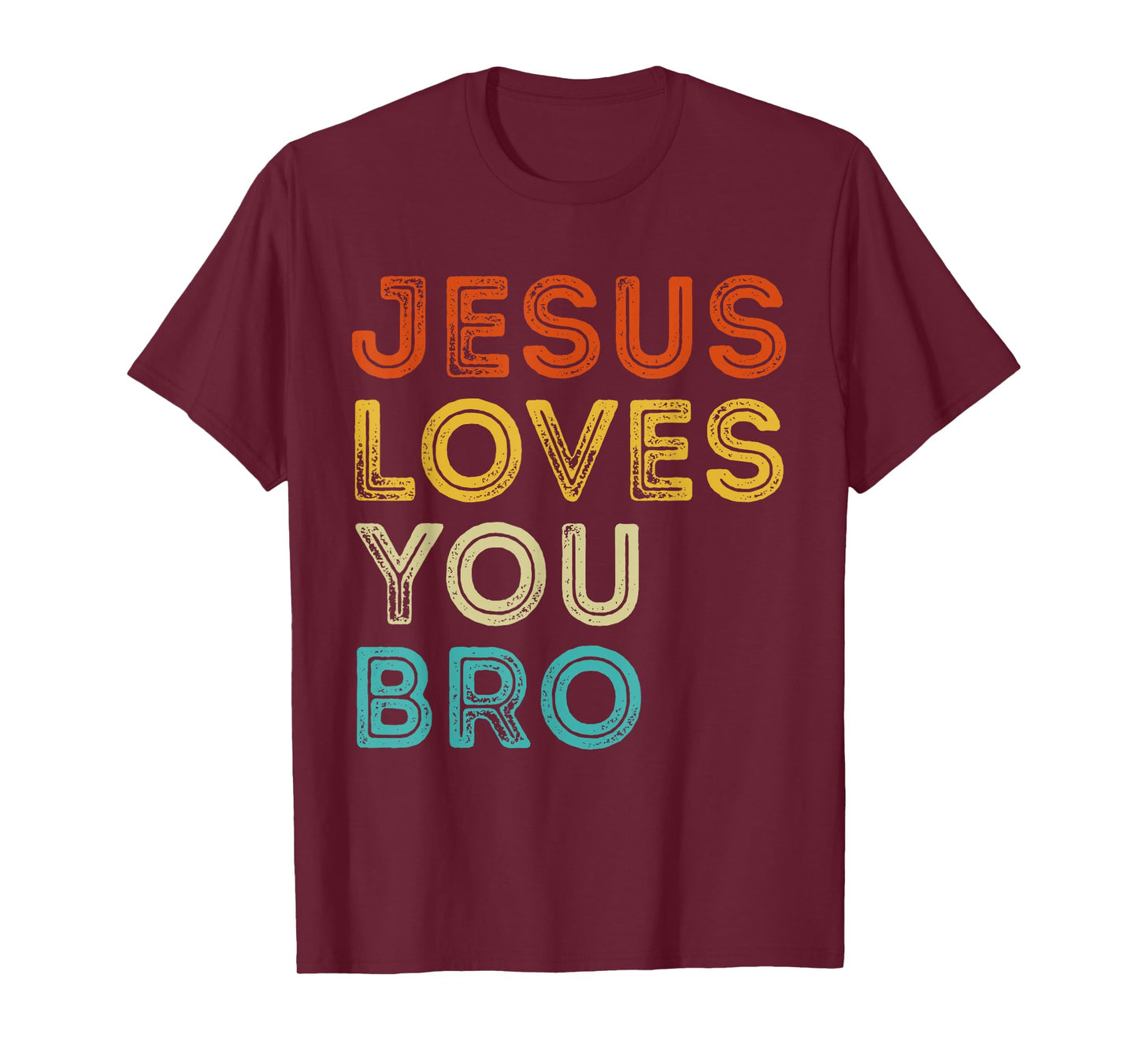 Jesus Loves You Bro Vintage Christian Faith God Religious T-Shirt