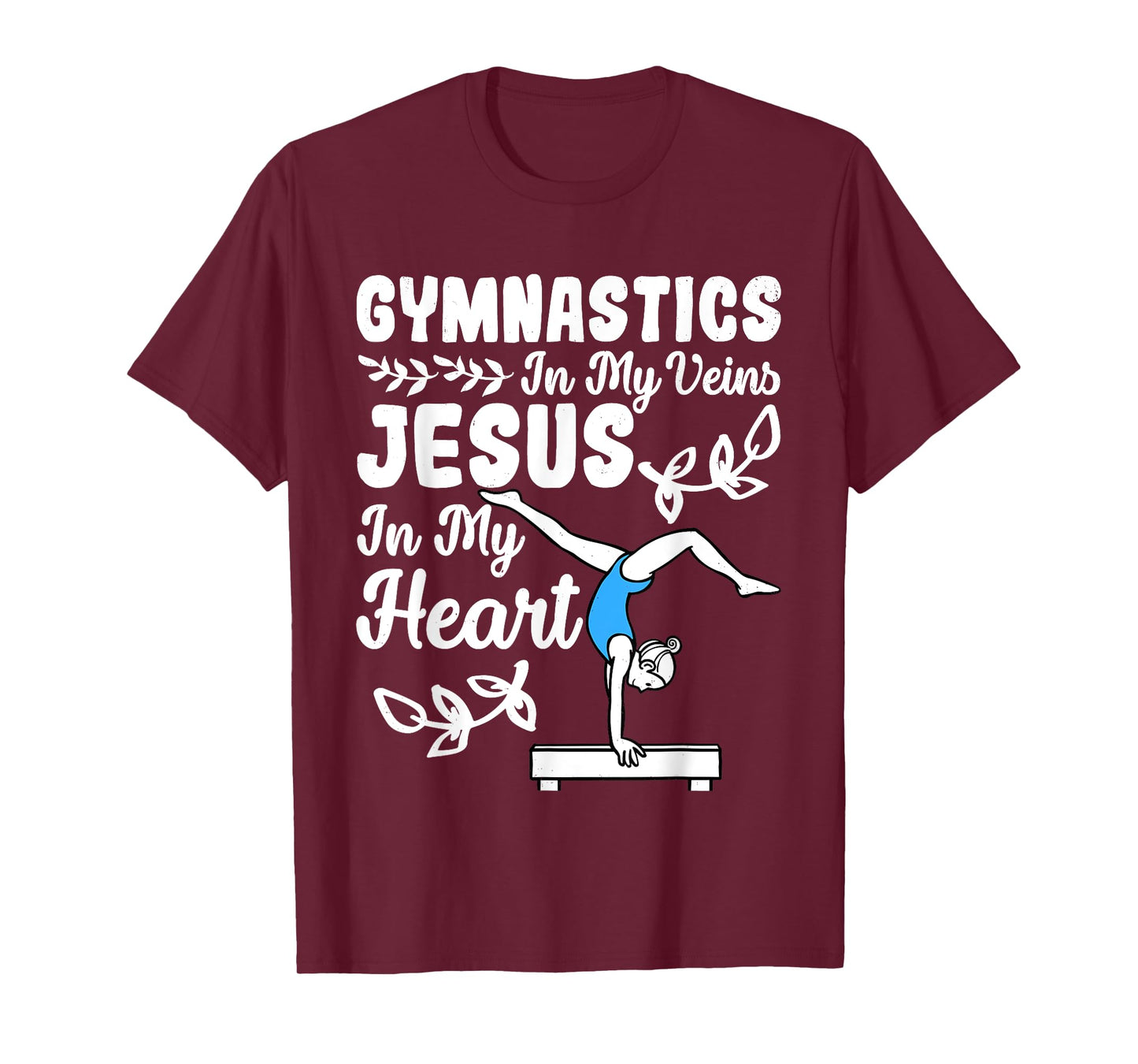 Gymnastics In My Veins Jesus In My Heart Funny Girls Gymnast T-Shirt