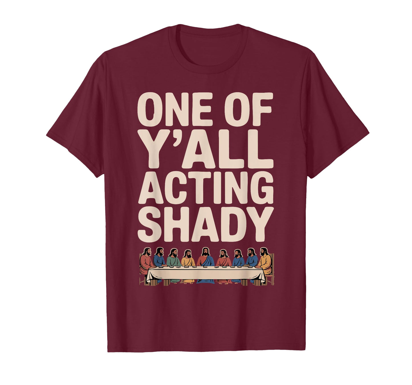 One of Y'all Acting Shady T-Shirt