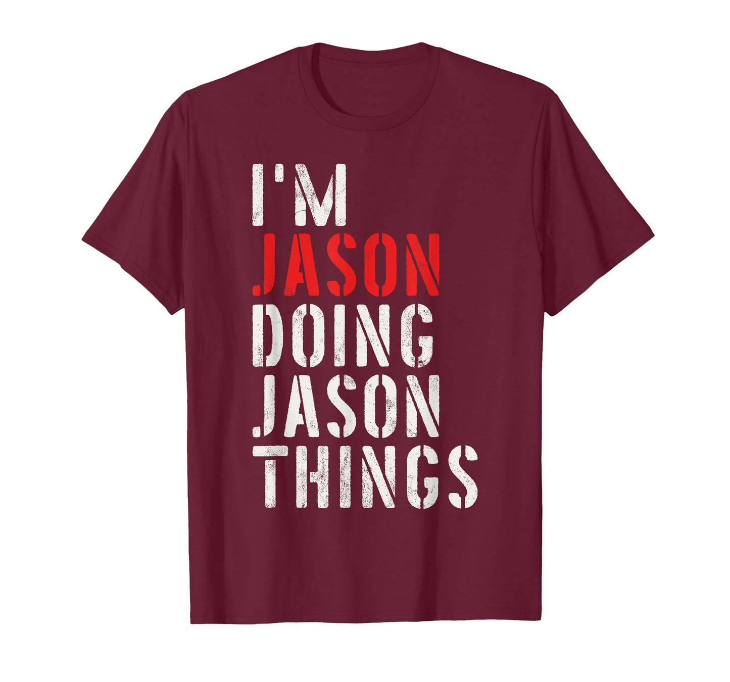 I'm Jason Doing Jason Things First Name Jason T-Shirt