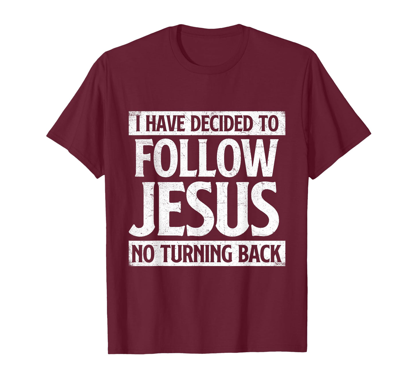 I Have Decided To Follow Jesus - Christian Faith Religious T-Shirt