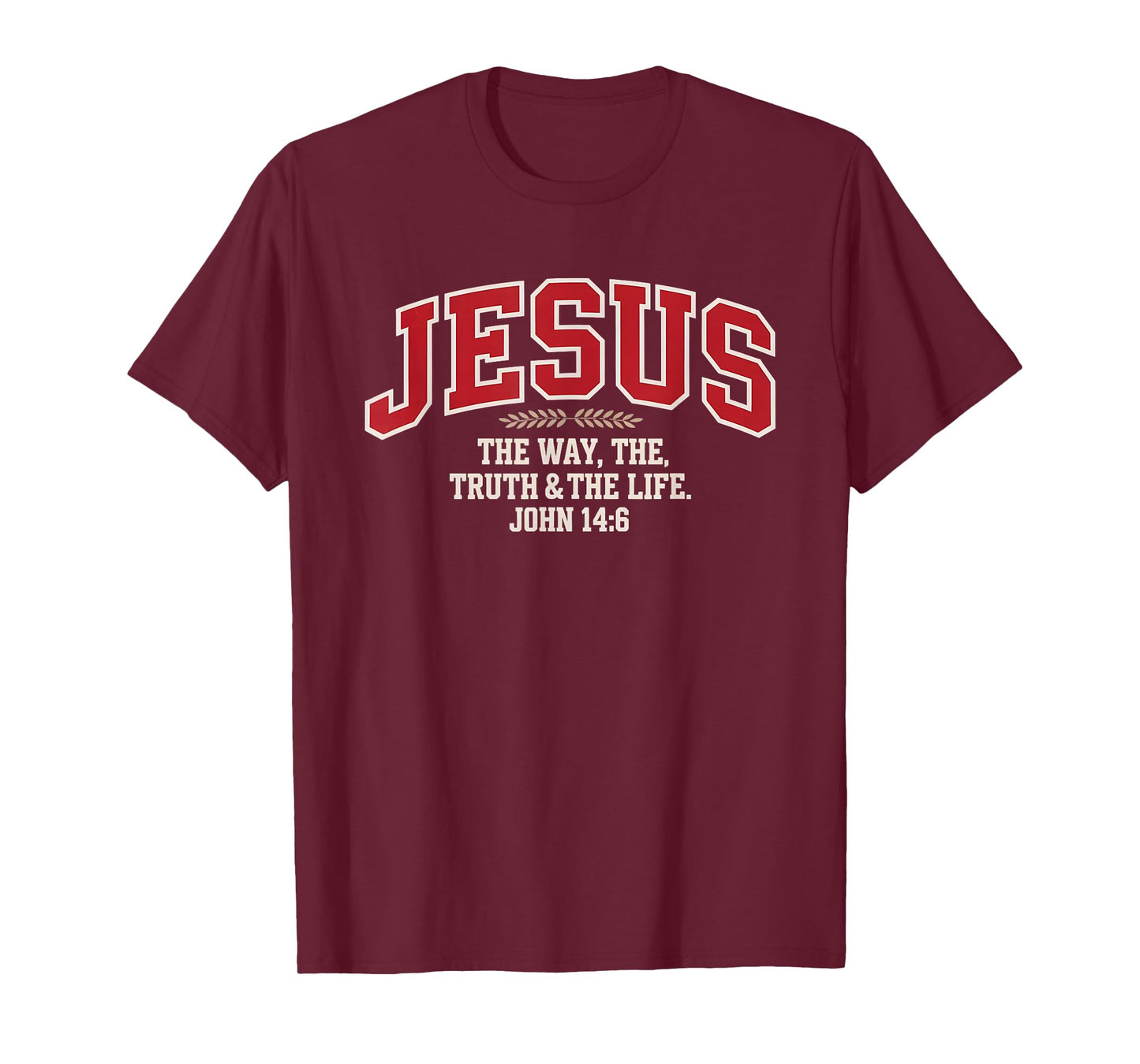 Jesus The Way Truth Life John 14:6 Bible Verse Tee T-Shirt