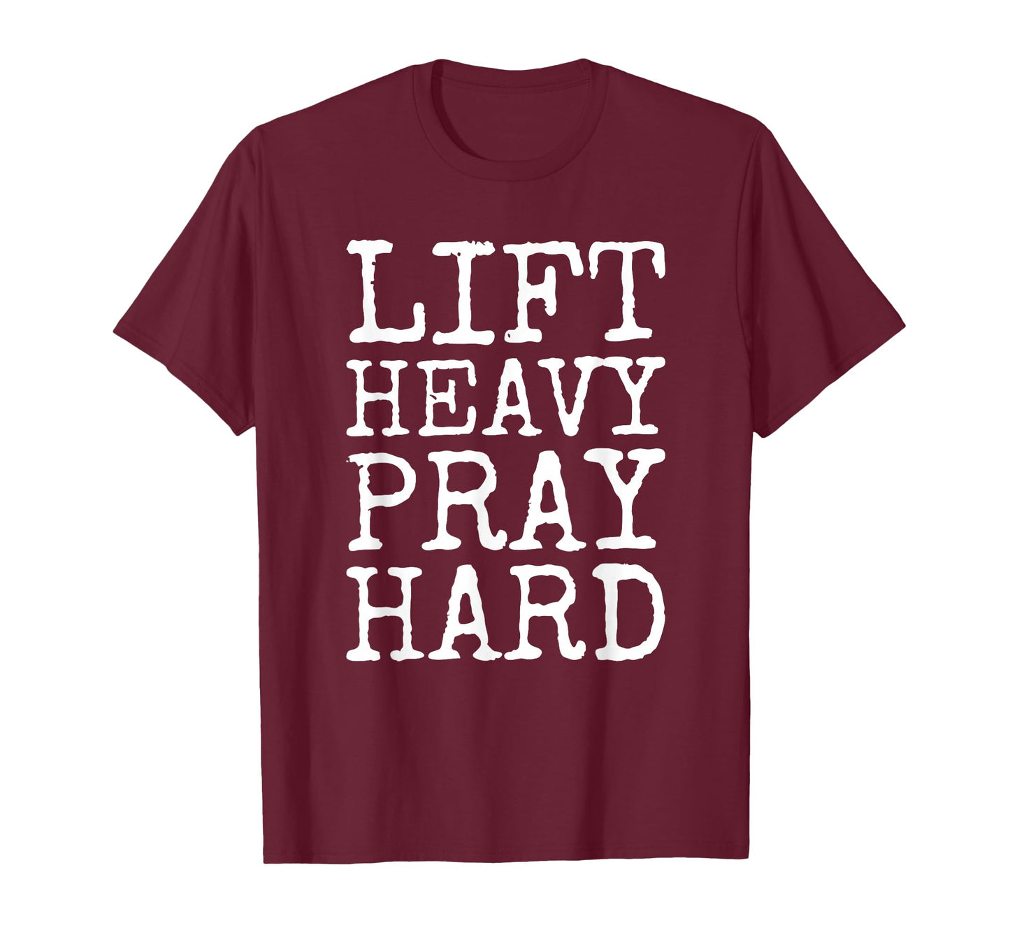 Lift Heavy Pray Hard Gym Religious Phrase T-Shirt