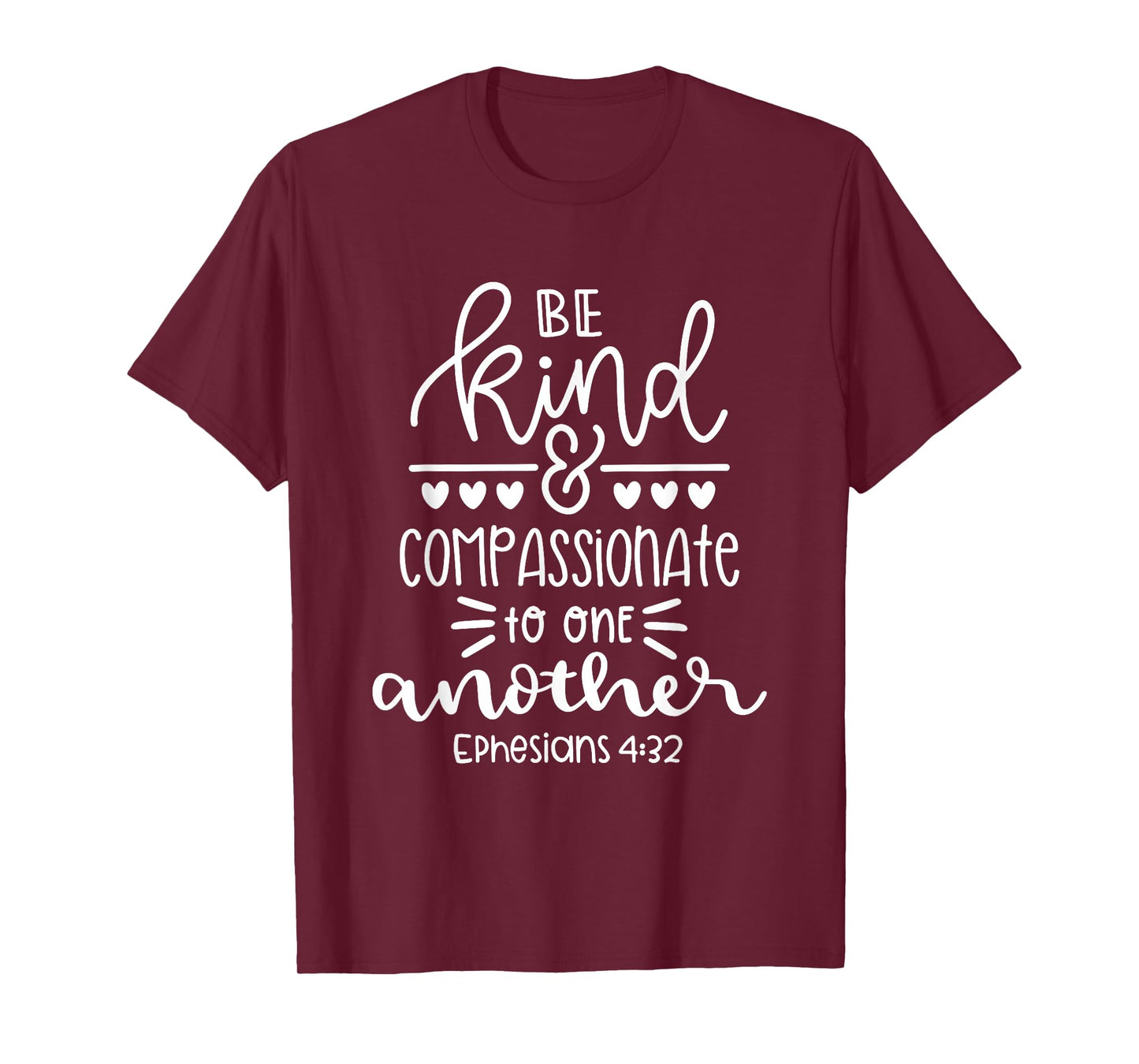 Be Kind And Compassionate Christian Bible Verse Quote T-Shirt