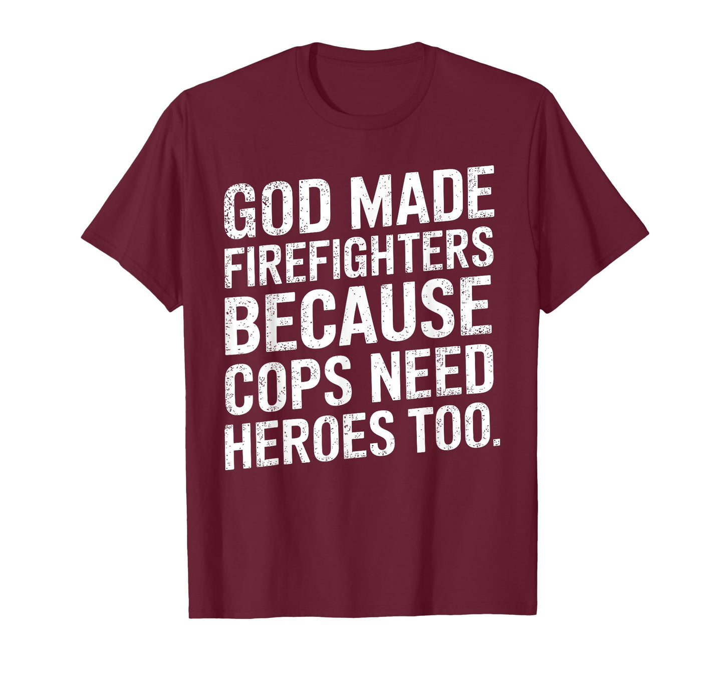 Funny Firefighter Art For Men Women Fireman Gag Fire Fighter T-Shirt