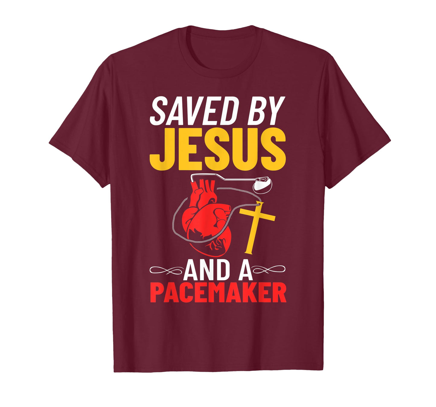 Saved By Jesus And A Pacemaker Heart Disease Awareness T-Shirt