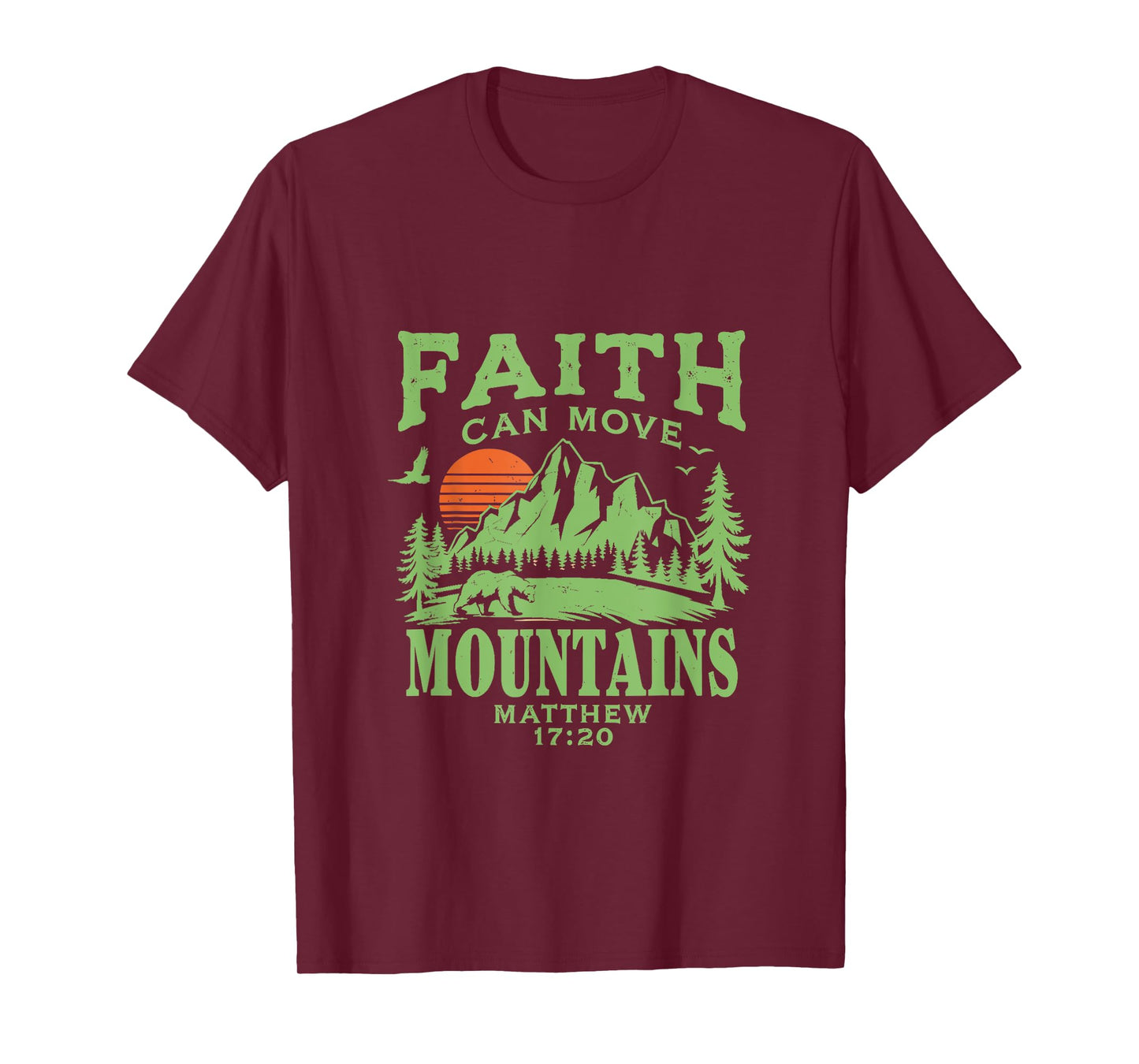 Faith Can Move Mountains – Matthew 17:20 T-Shirt